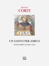E-book, Un santo per amico : figure spirituali per l'oggi, Interlinea