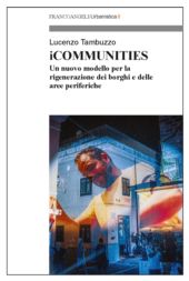 E-book, iCOMMUNITIES : un nuovo modello per la rigenerazione dei borghi e delle aree periferiche, F. Angeli