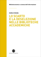 E-book, Lo scarto e la deselezione nelle biblioteche accademiche : il caso del Sistema bibliotecario d'Ateneo dell'Università degli studi di Milano, 