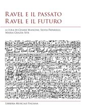 E-book, Ravel e il passato, Ravel e il futuro : atti del convegno internazionale di studi, Siena, 10–11 ottobre 2025, 