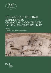 eBook, In search of the High Middle Ages : change and continuity in 11th-12th-century Italy, Firenze University Press