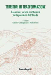 E-book, Territori in trasformazione : economie, società e istituzioni nella provincia dell'Aquila, Franco Angeli