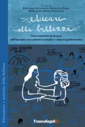 E-book, Educare alla bellezza : una comunità di ricerca nell'incontro tra contesti scolastici e innesti performativi, Franco Angeli
