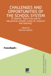 E-book, Challenges and opportunities of the school system : IX Seminar Data from and for educational systems : tools for research and teaching, Franco Angeli