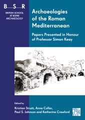 E-book, Archaeologies of the Roman Mediterranean: Papers Presented in Honour of Professor Simon Keay, Archaeopress Publishing