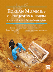 E-book, Korean Mummies of the Joseon Kingdom : An Introduction for Archaeologists, Archaeopress Publishing