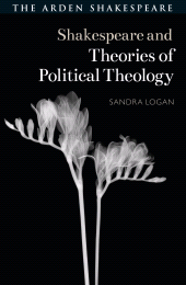 E-book, Shakespeare and Theories of Political Theology, The Arden Shakespeare