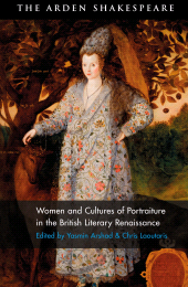 E-book, Women and Cultures of Portraiture in the British Literary Renaissance, The Arden Shakespeare