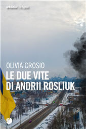eBook, Le due vite di Andrii Rosliuk, Arkadia