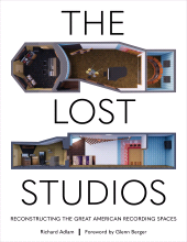 E-book, The Lost Studios : Reconstructing the Great American Recording Spaces, Backbeat