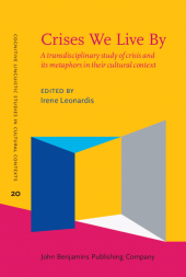 E-book, Crises We Live By : A transdisciplinary study of crisis and its metaphors in their cultural context, John Benjamins Publishing Company