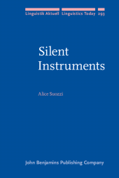 E-book, Silent Instruments : Syntax, semantics, and acquisition of the instrumental role in Italian, John Benjamins Publishing Company