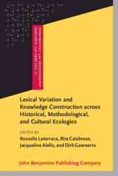 E-book, Lexical Variation and Knowledge Construction across Historical, Methodological, and Cultural Ecologies, John Benjamins Publishing Company