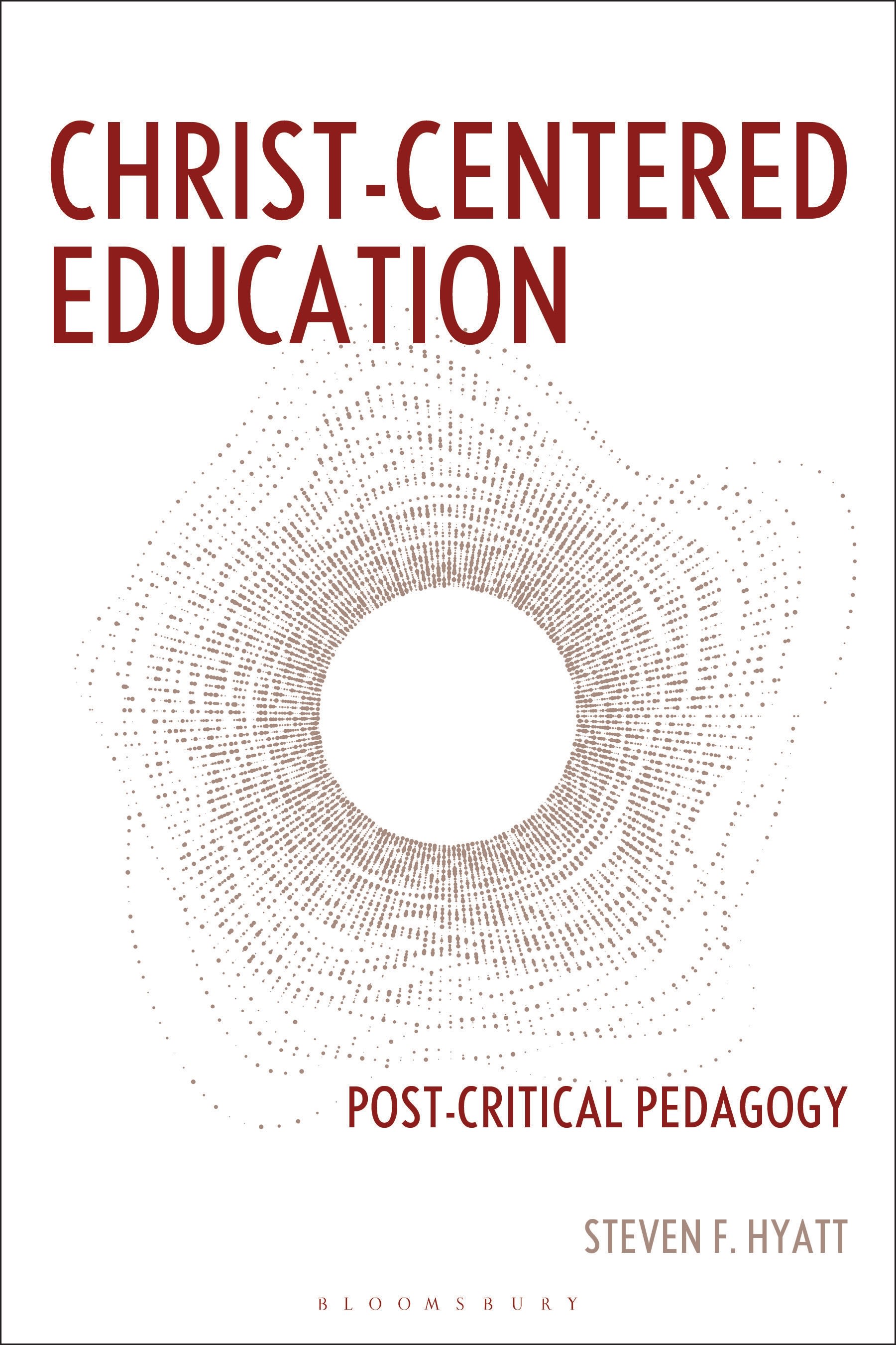 E-book, Christ-Centered Education : Post-Critical Pedagogy, Bloomsbury Academic