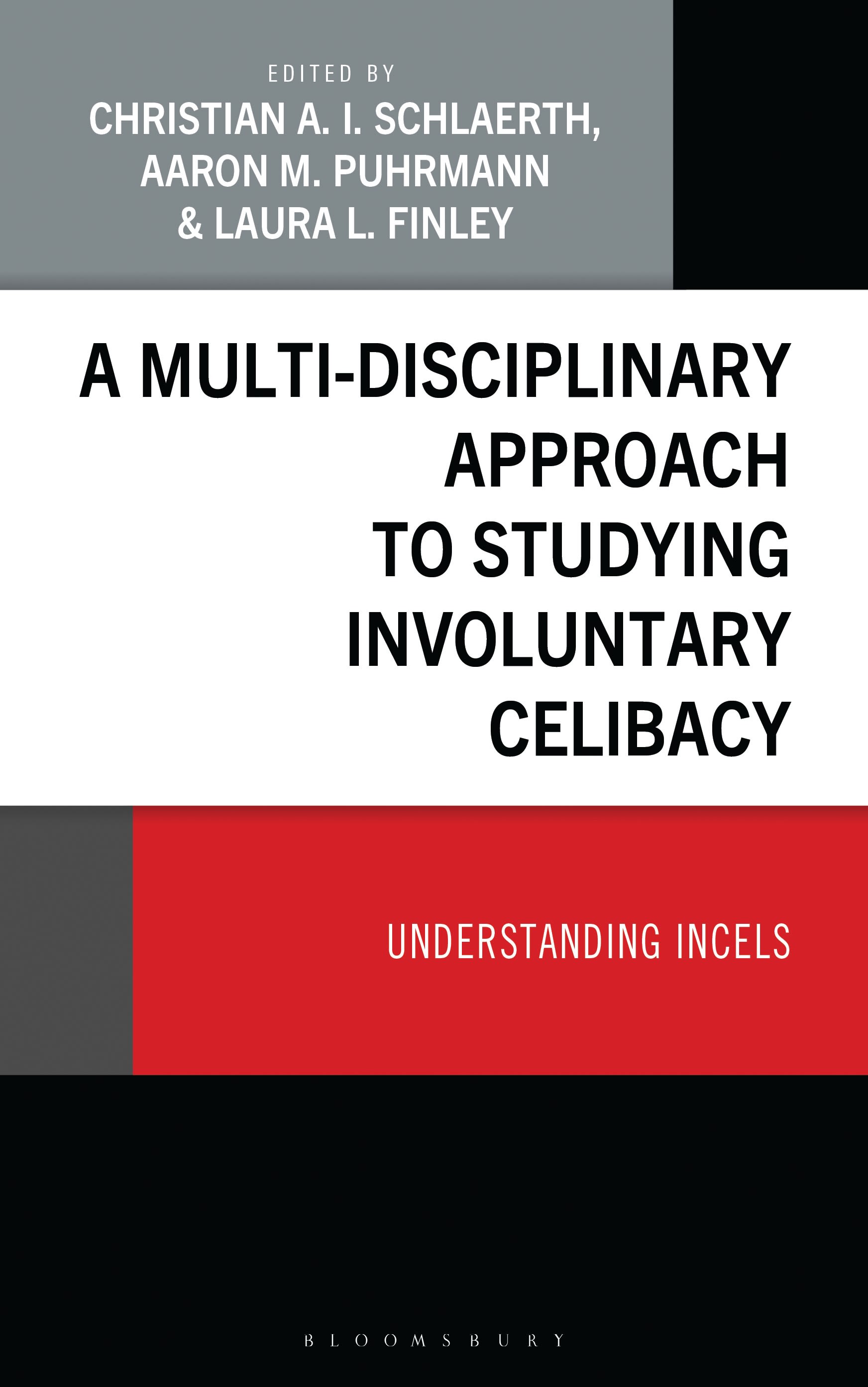 E-book, A Multi-Disciplinary Approach to Studying Involuntary Celibacy : Understanding Incels, Bloomsbury Academic