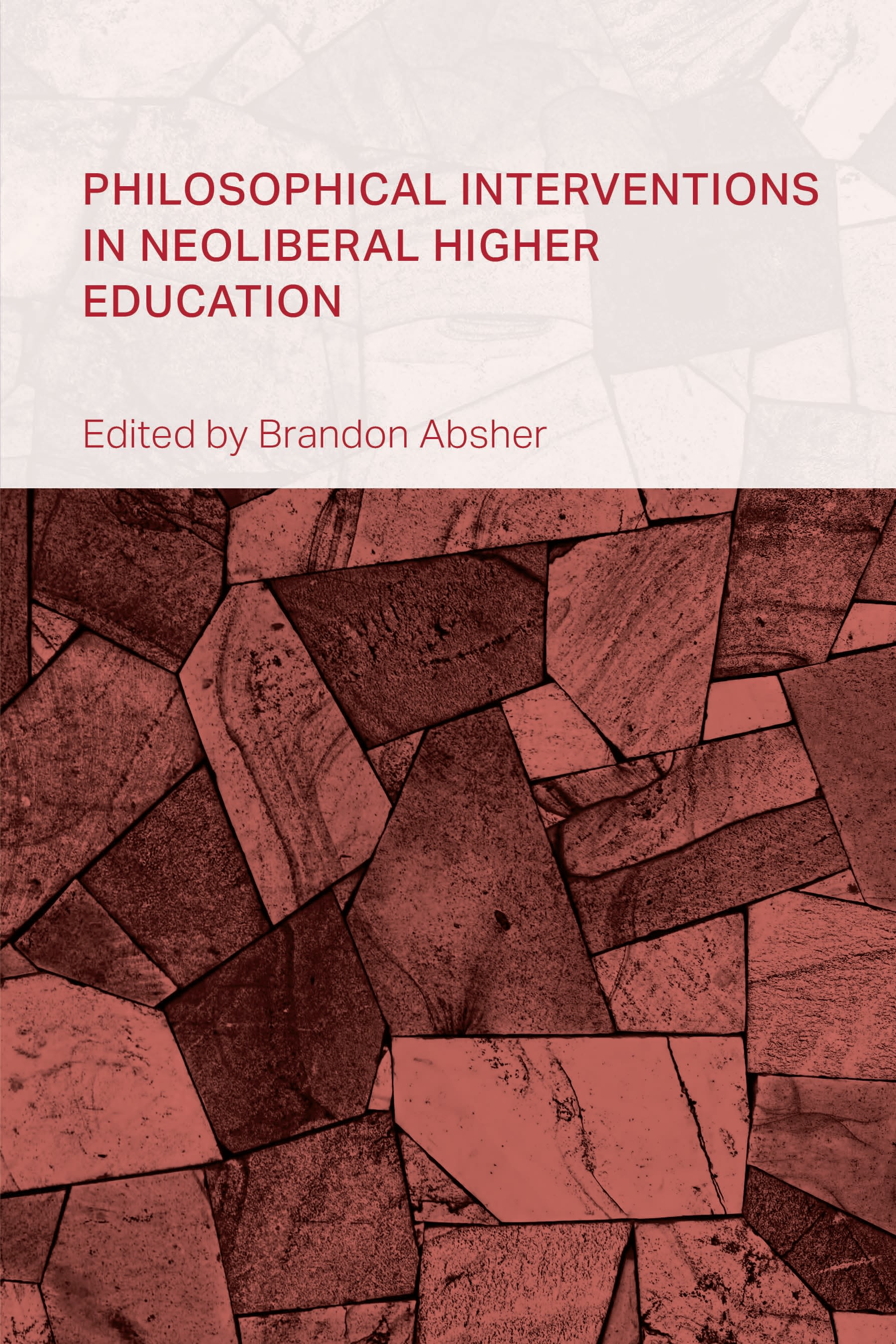 E-book, Philosophical Interventions in Neoliberal Higher Education, Bloomsbury Academic