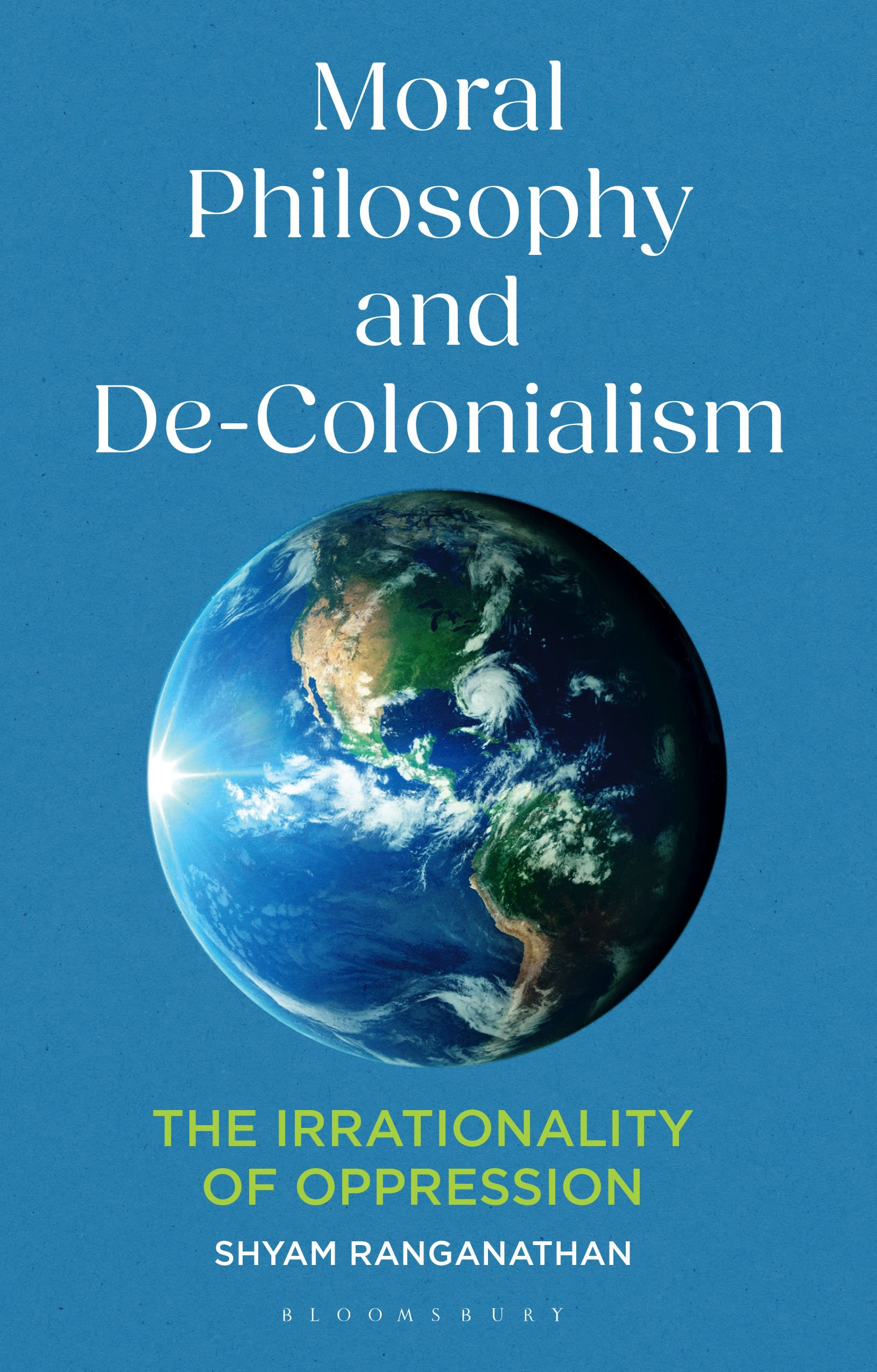 eBook, Moral Philosophy and De-Colonialism : The Irrationality of Oppression, Bloomsbury Academic