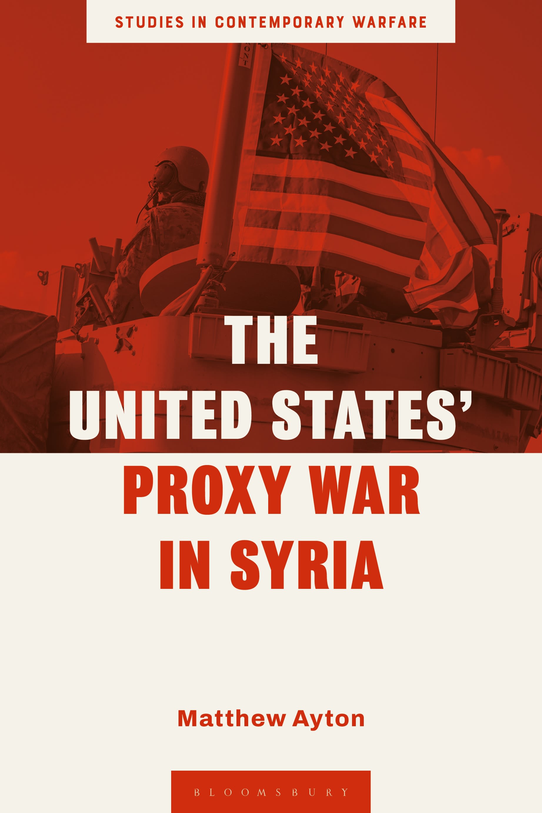 E-book, The United States' Proxy War in Syria, Bloomsbury Academic