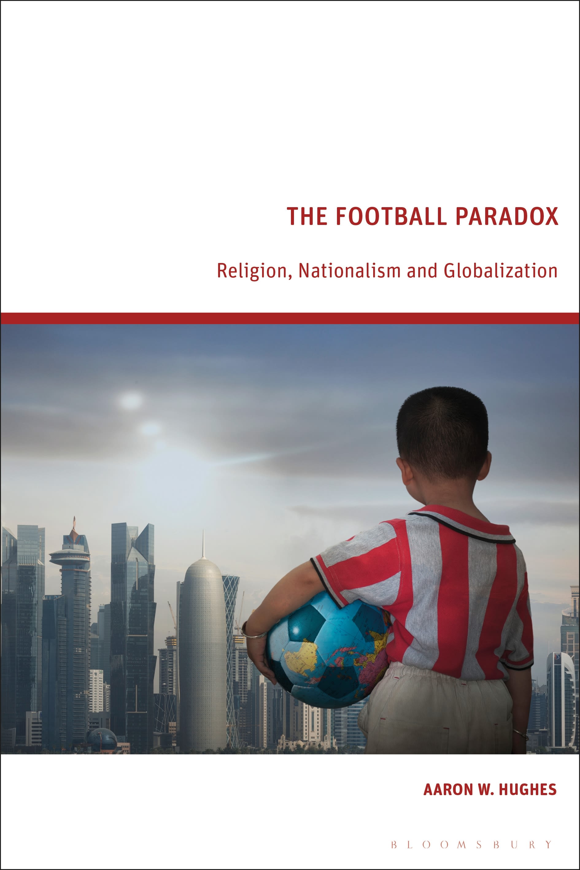E-book, The Football Paradox : Religion, Nationalism and Globalization, Bloomsbury Academic
