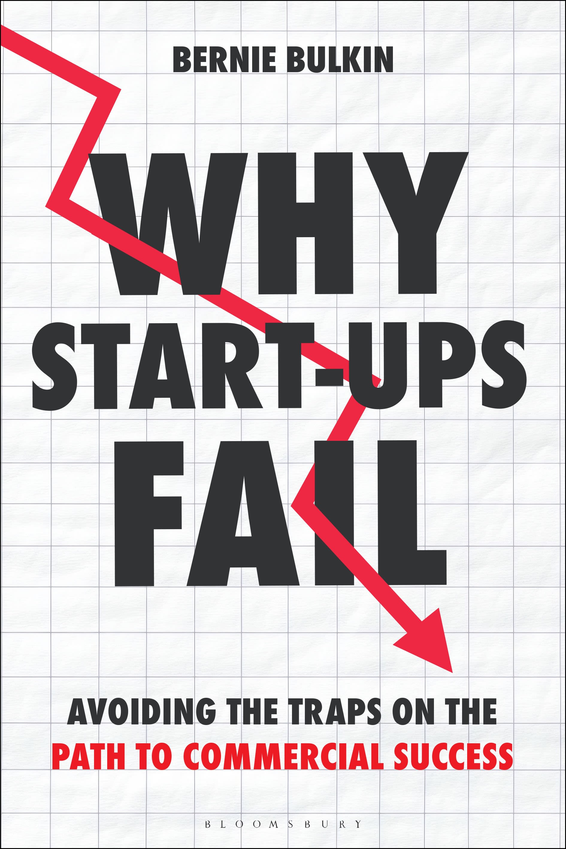 eBook, Why Start-Ups Fail : Avoiding the traps on the path to commercial success, Bloomsbury Business