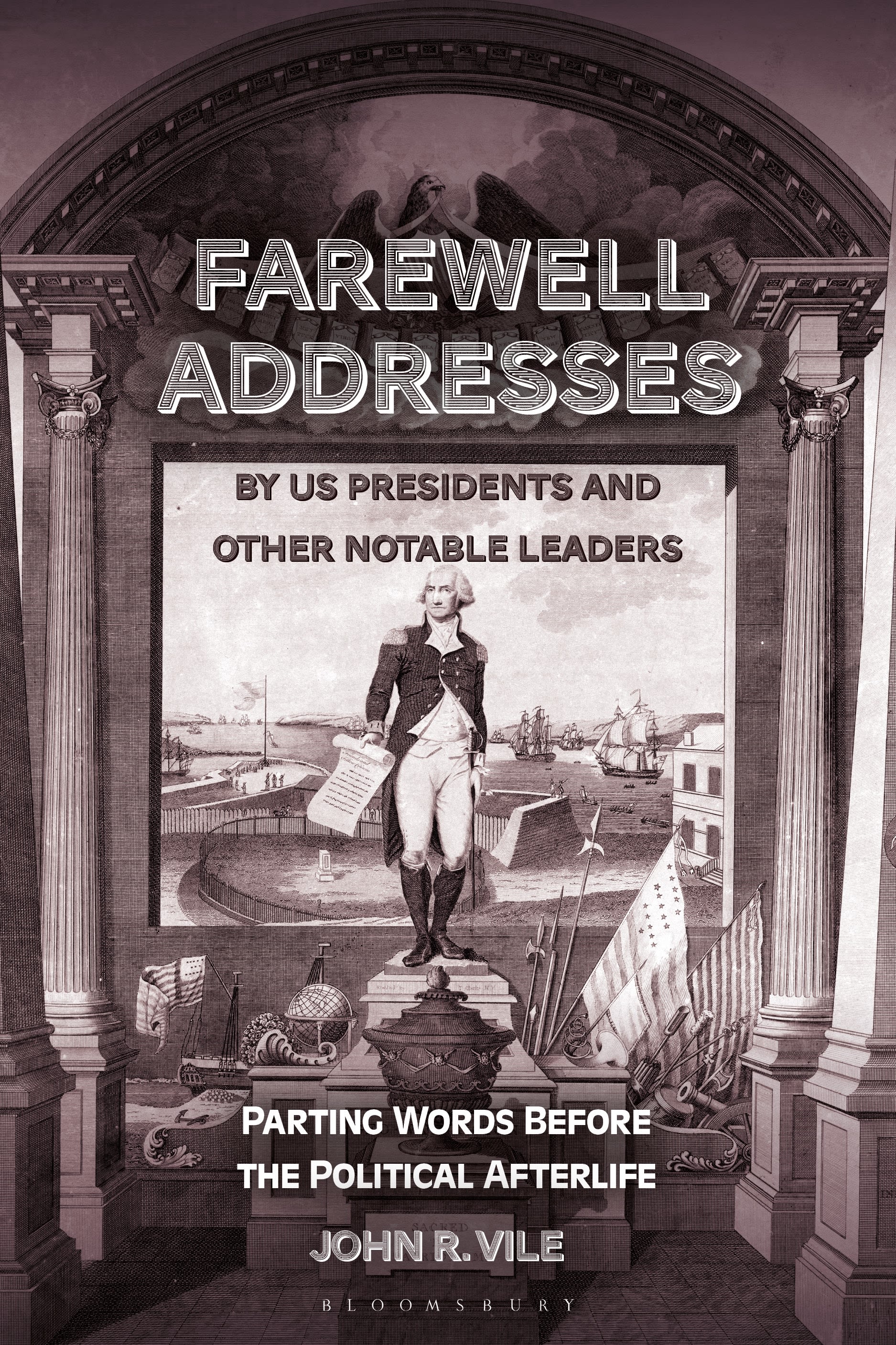 E-book, Farewell Addresses by US Presidents and Other Notable Leaders : Parting Words Before the Political Afterlife, Bloomsbury Academic