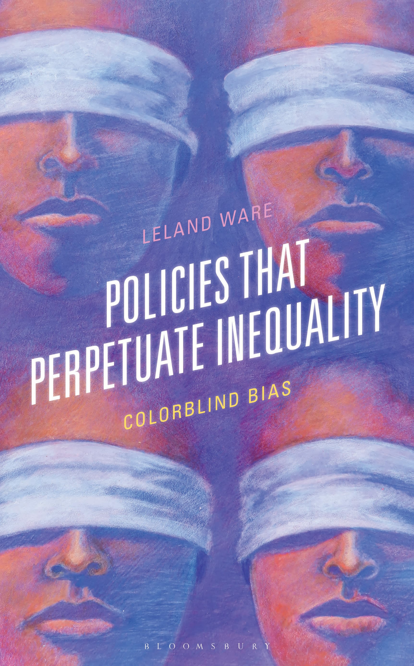E-book, Policies that Perpetuate Inequality : Colorblind Bias, Bloomsbury Academic