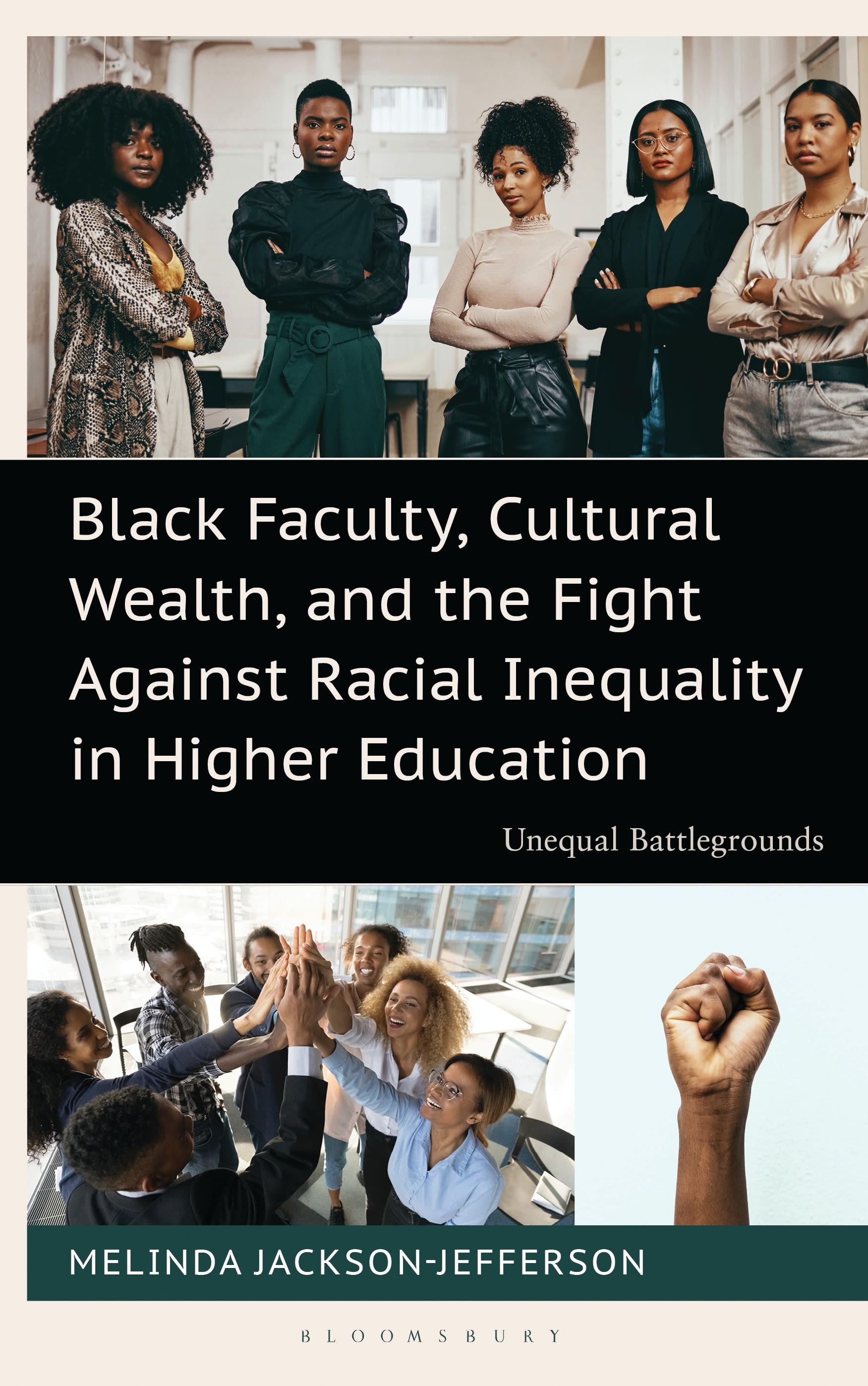 E-book, Black Faculty, Cultural Wealth, and the Fight Against Racial Inequality in Higher Education : Unequal Battlegrounds, Bloomsbury Academic