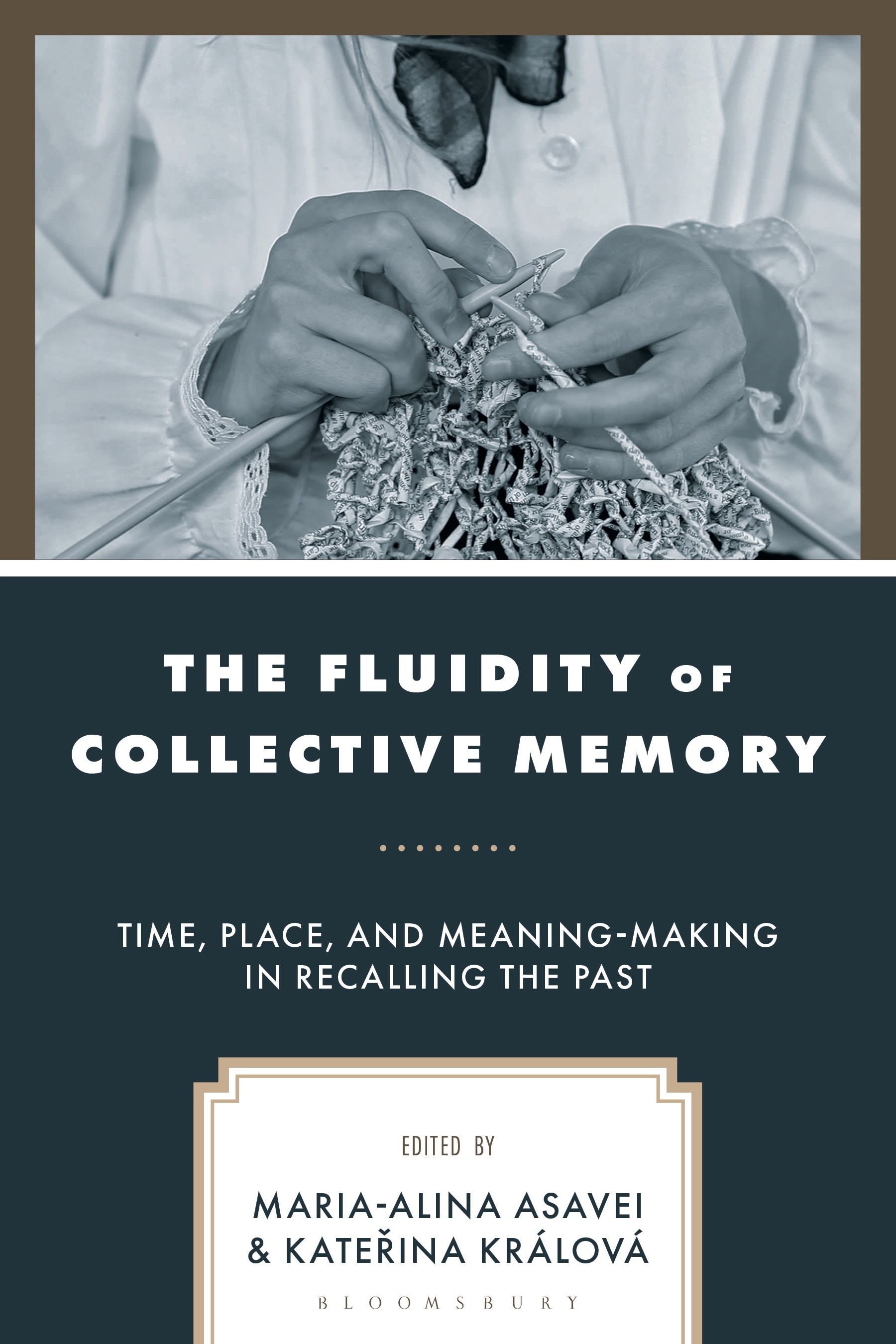 E-book, The Fluidity of Collective Memory : Time, Place, and Meaning-Making in Recalling the Past, Bloomsbury Academic
