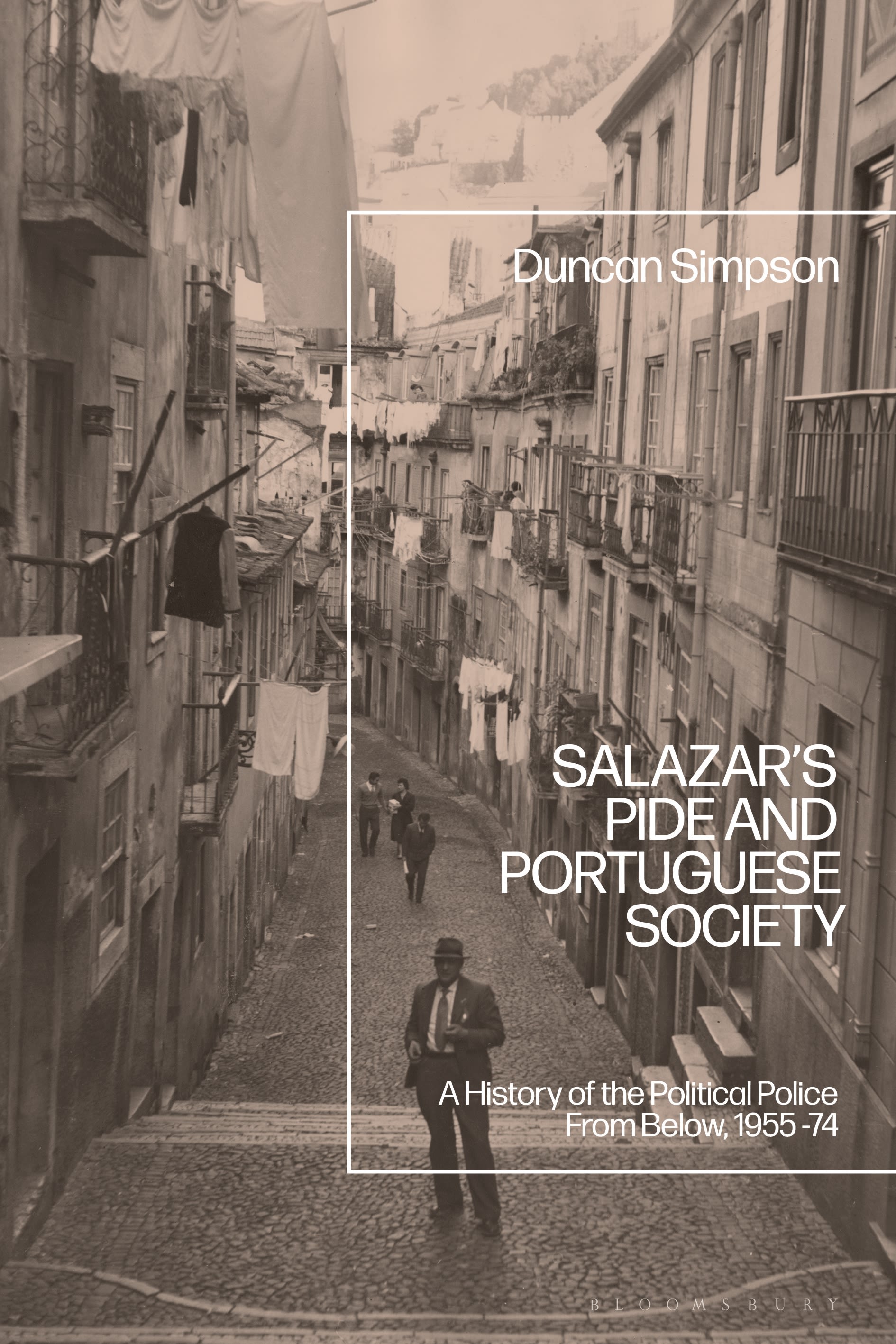 eBook, Salazar's PIDE and Portuguese Society : A History of the Political Police From Below, 1955-74, Bloomsbury Academic