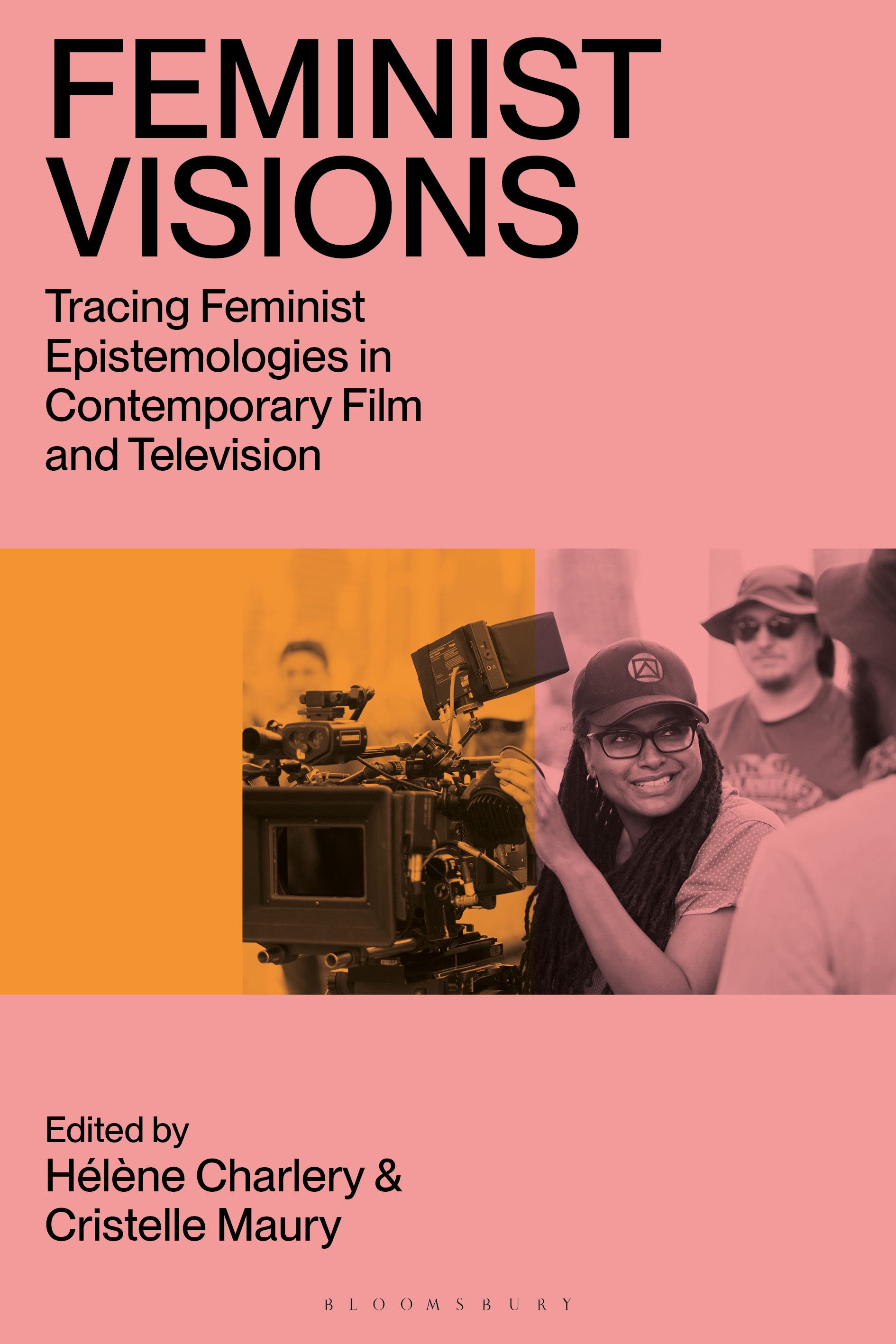 E-book, Feminist Visions : Tracing Feminist Epistemologies in Contemporary Film and Television, Bloomsbury Academic