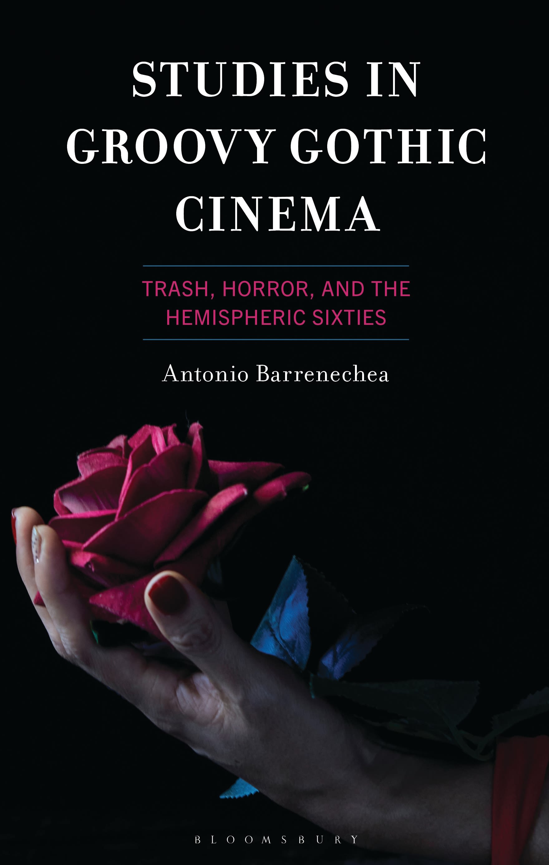 E-book, Studies in Groovy Gothic Cinema : Trash, Horror, and the Hemispheric Sixties, Bloomsbury Academic