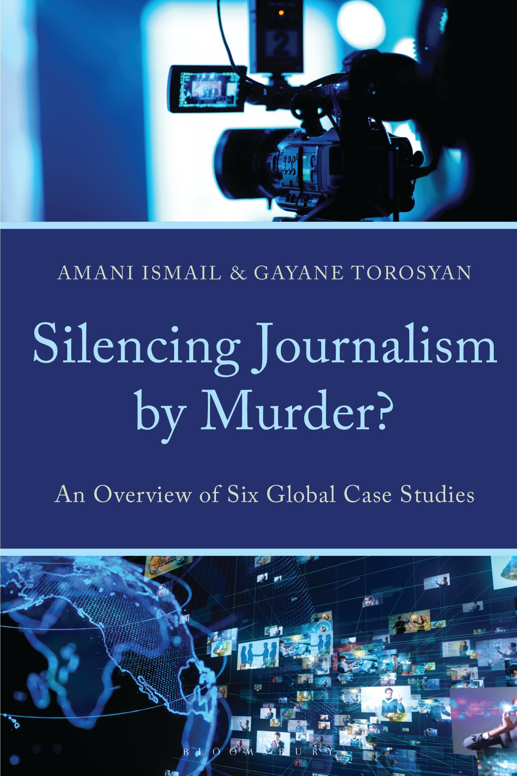 E-book, Silencing Journalism by Murder? : An Overview of Six Global Case Studies, Bloomsbury Academic