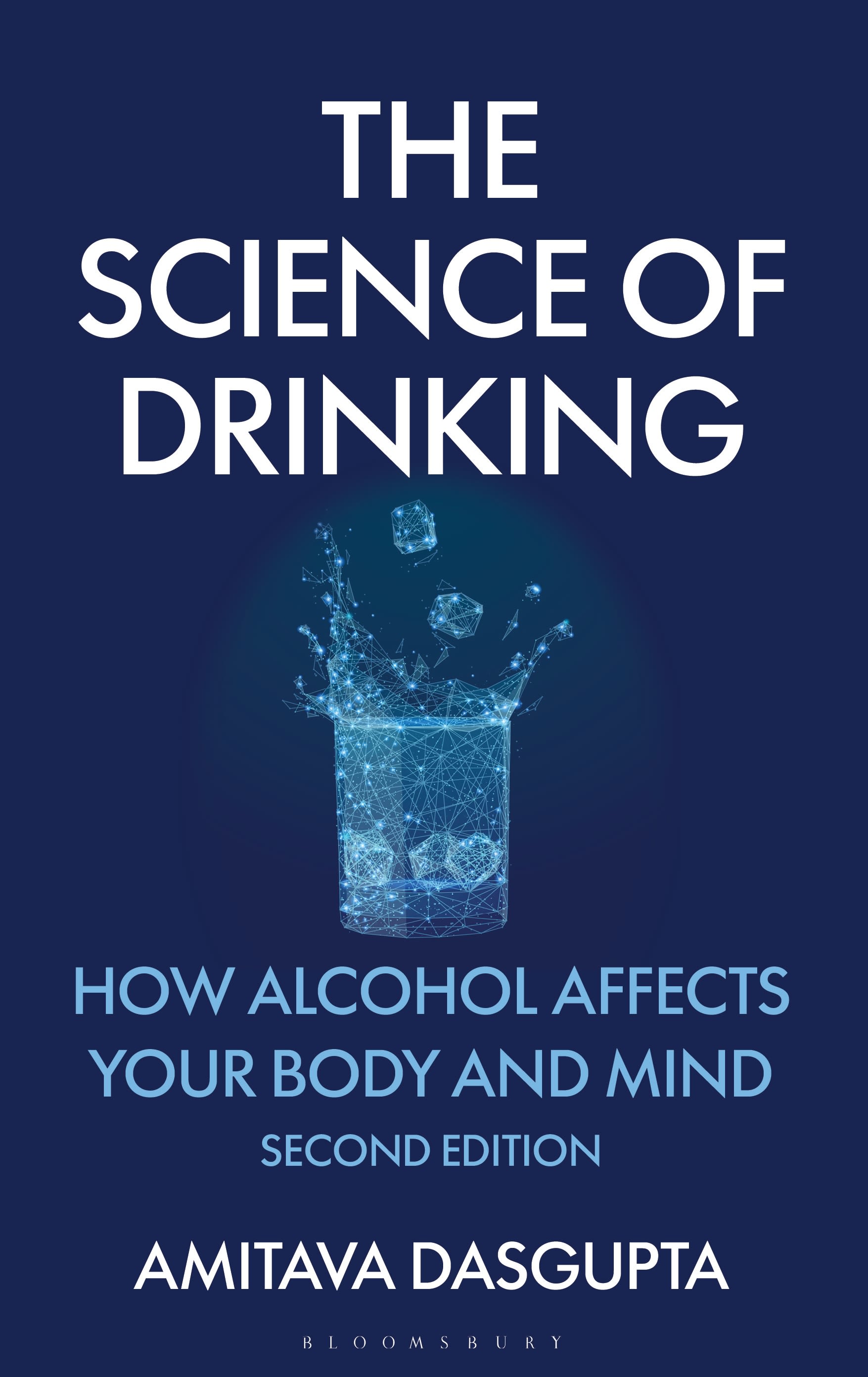 eBook, The Science of Drinking : How Alcohol Affects Your Body and Mind, 2nd Edition, Bloomsbury Academic
