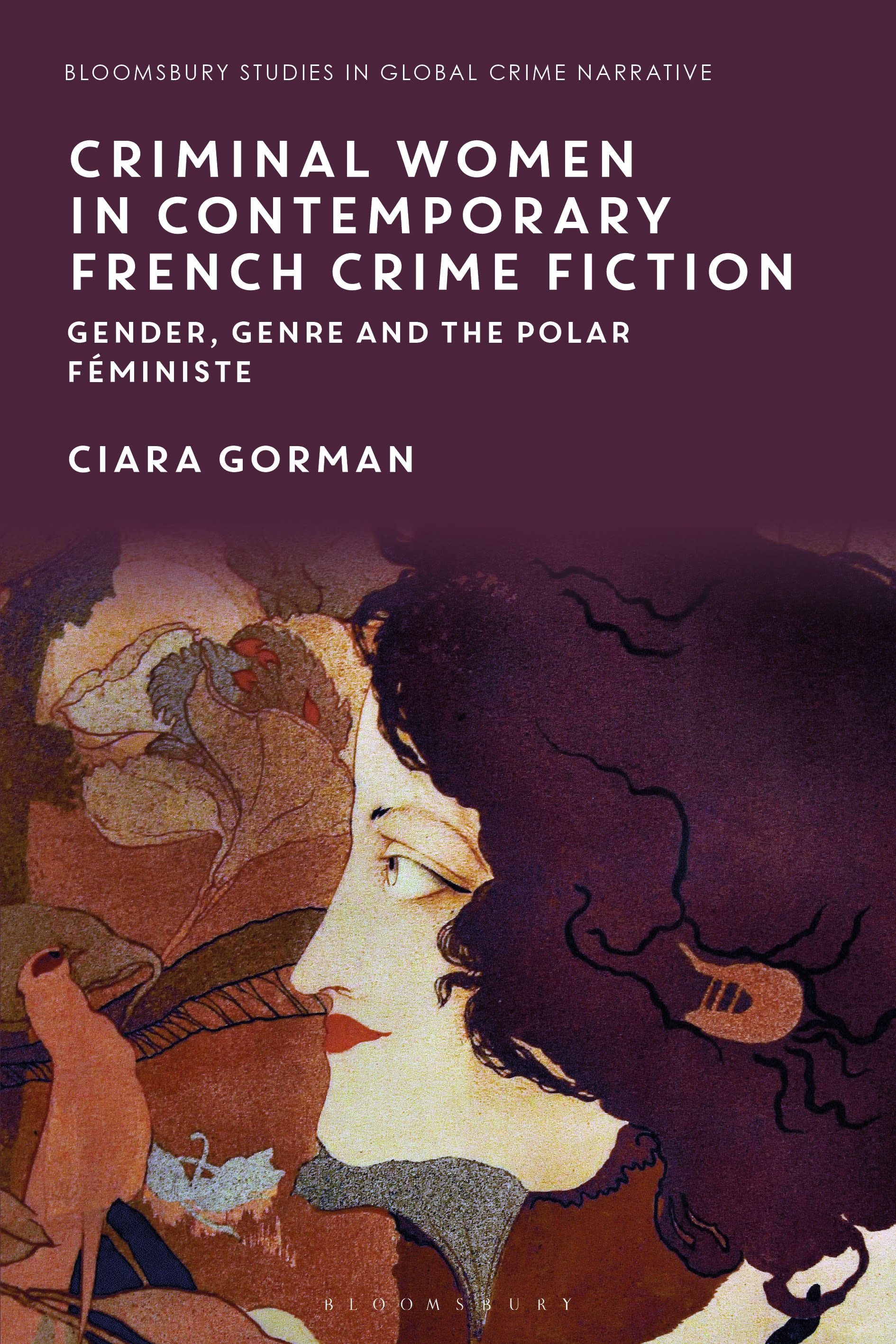 E-book, Criminal Women in Contemporary French Crime Fiction : Gender, Genre and the Polar Féministe, Bloomsbury Academic