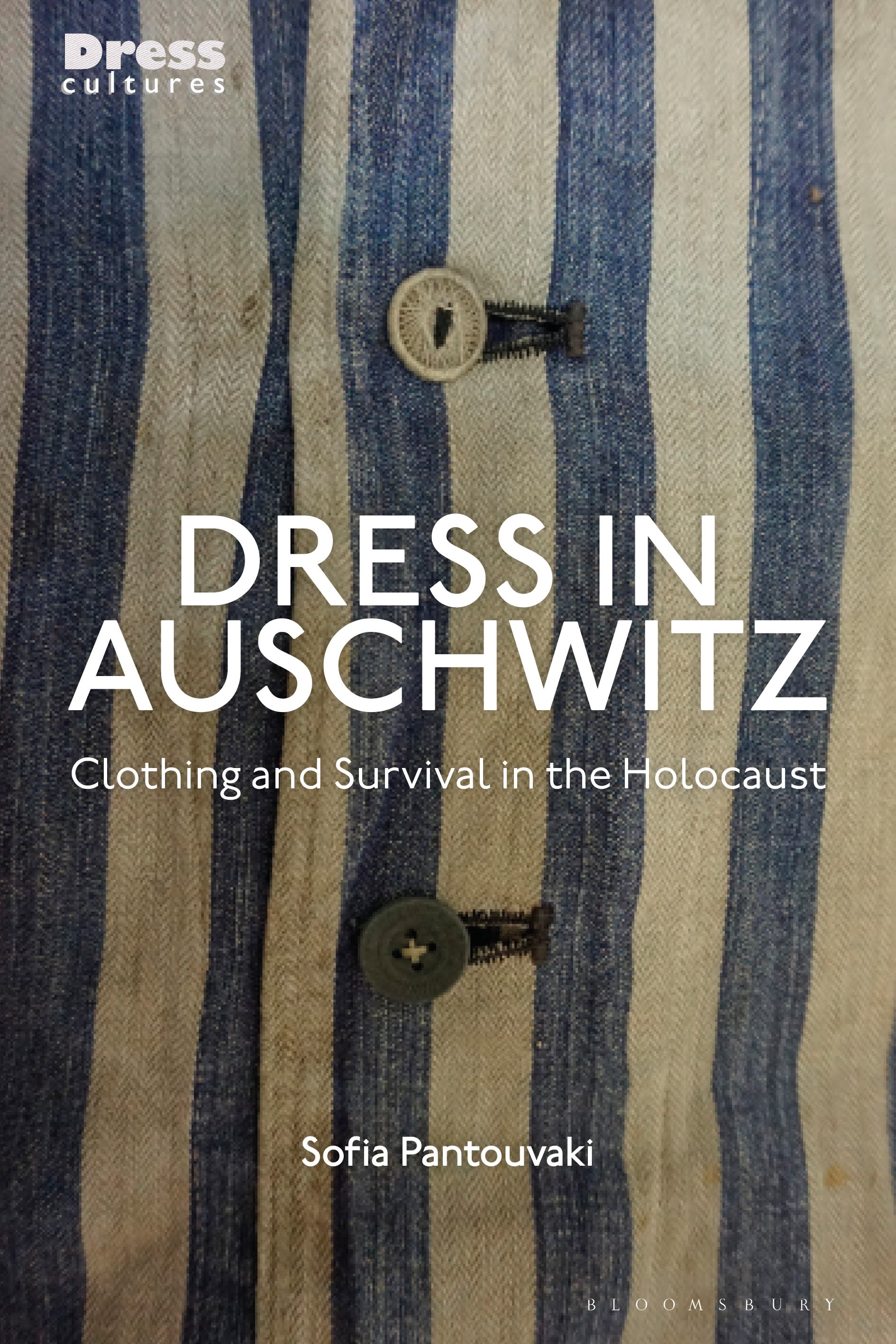 eBook, Dress in Auschwitz : Clothing and Survival in the Holocaust, Bloomsbury Visual Arts