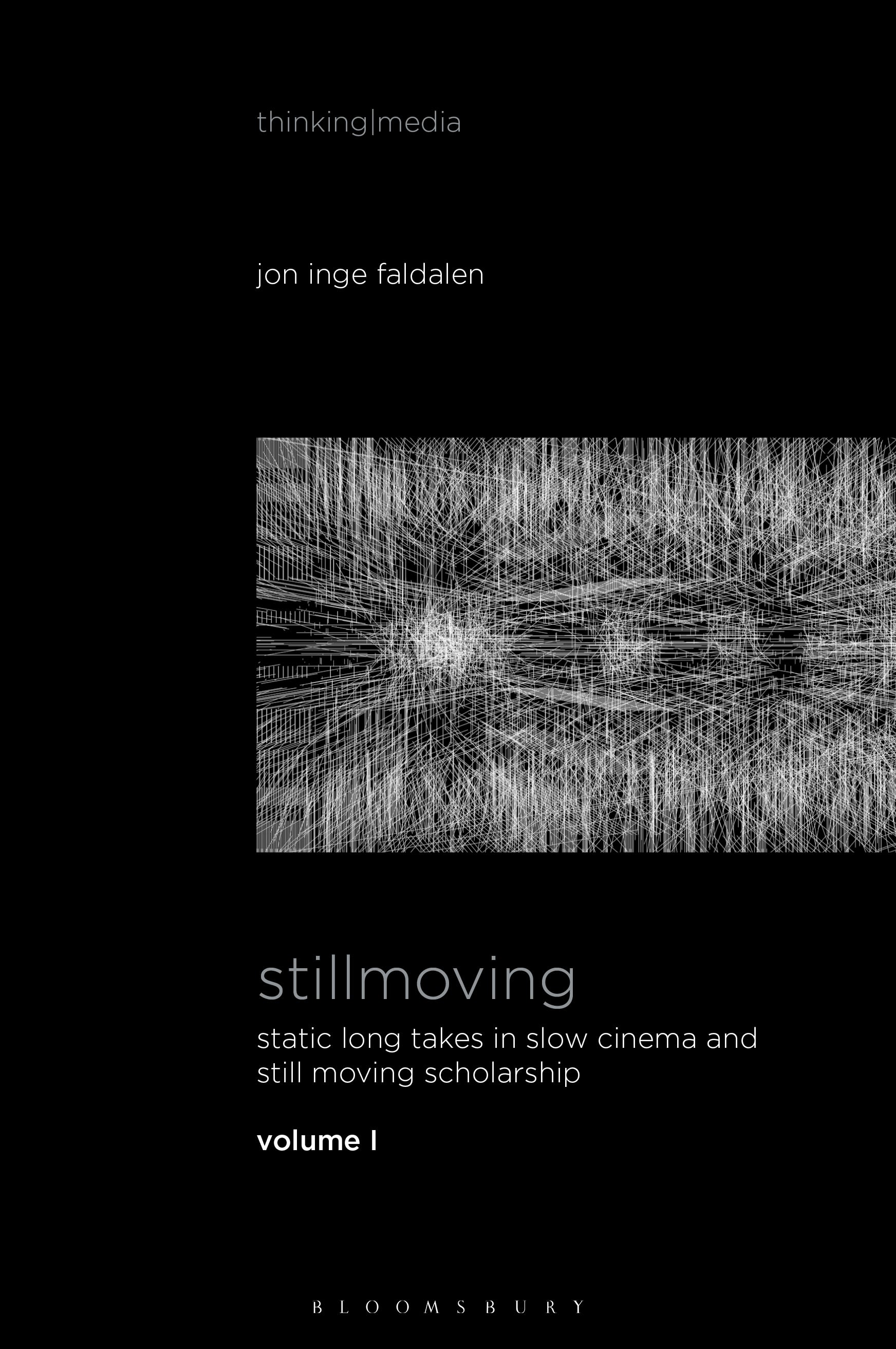 eBook, Stillmoving I : Static Long Takes in Slow Cinema and Still Moving Scholarship, Bloomsbury Academic