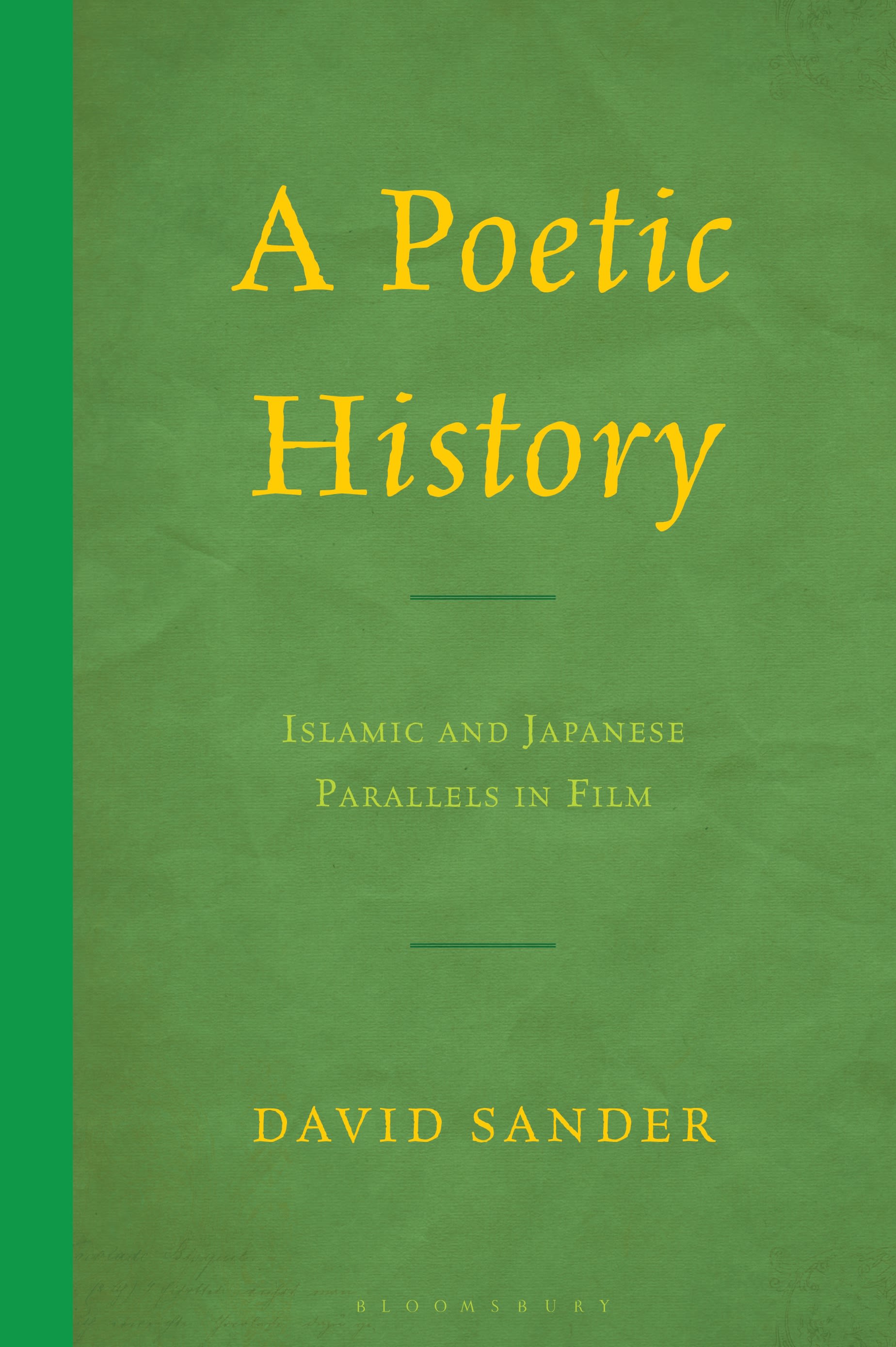 eBook, A Poetic History : Islamic and Japanese Parallels in Film, Bloomsbury Academic