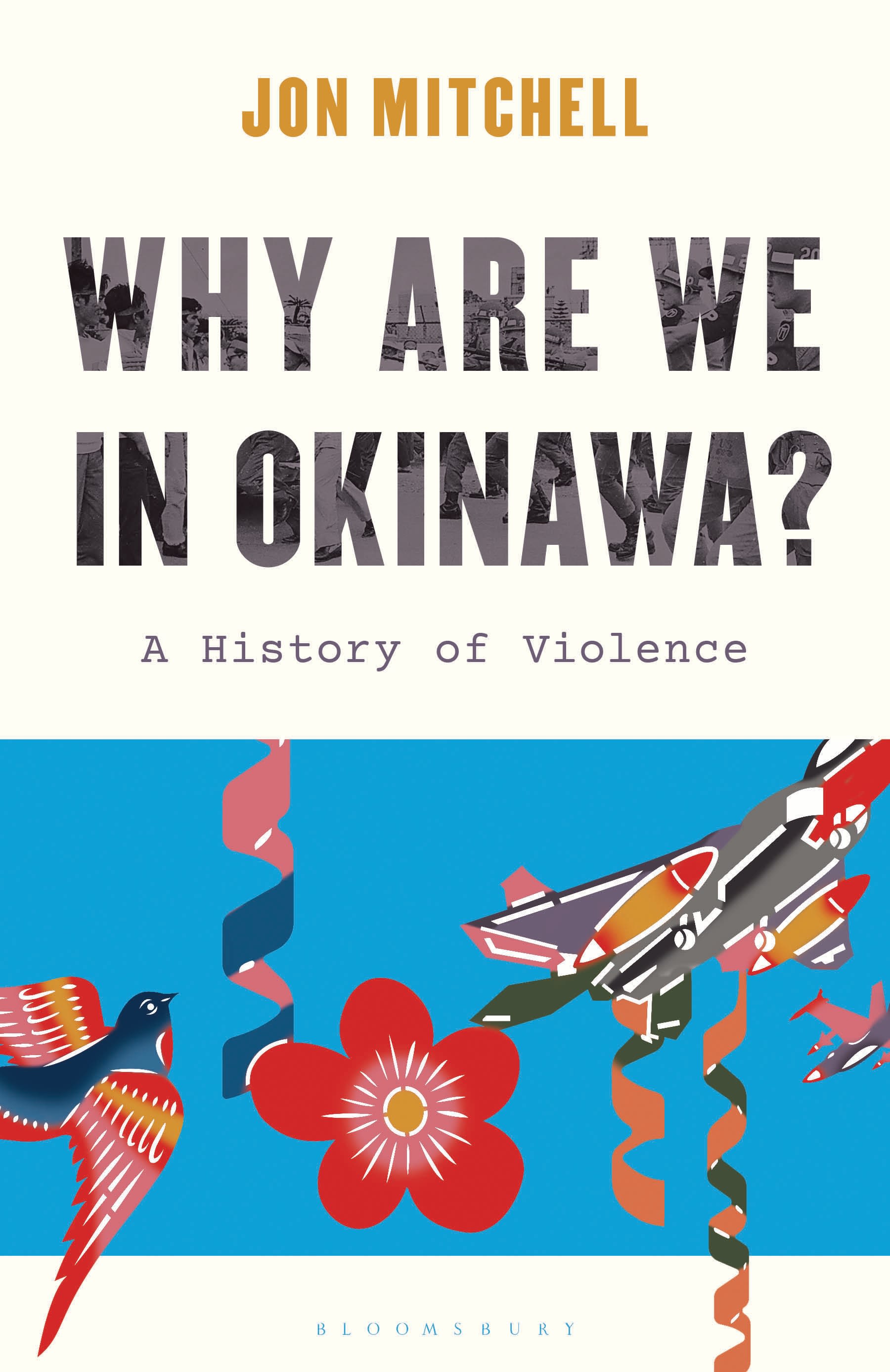E-book, Why are we in Okinawa? : A History of Violence, Bloomsbury Academic