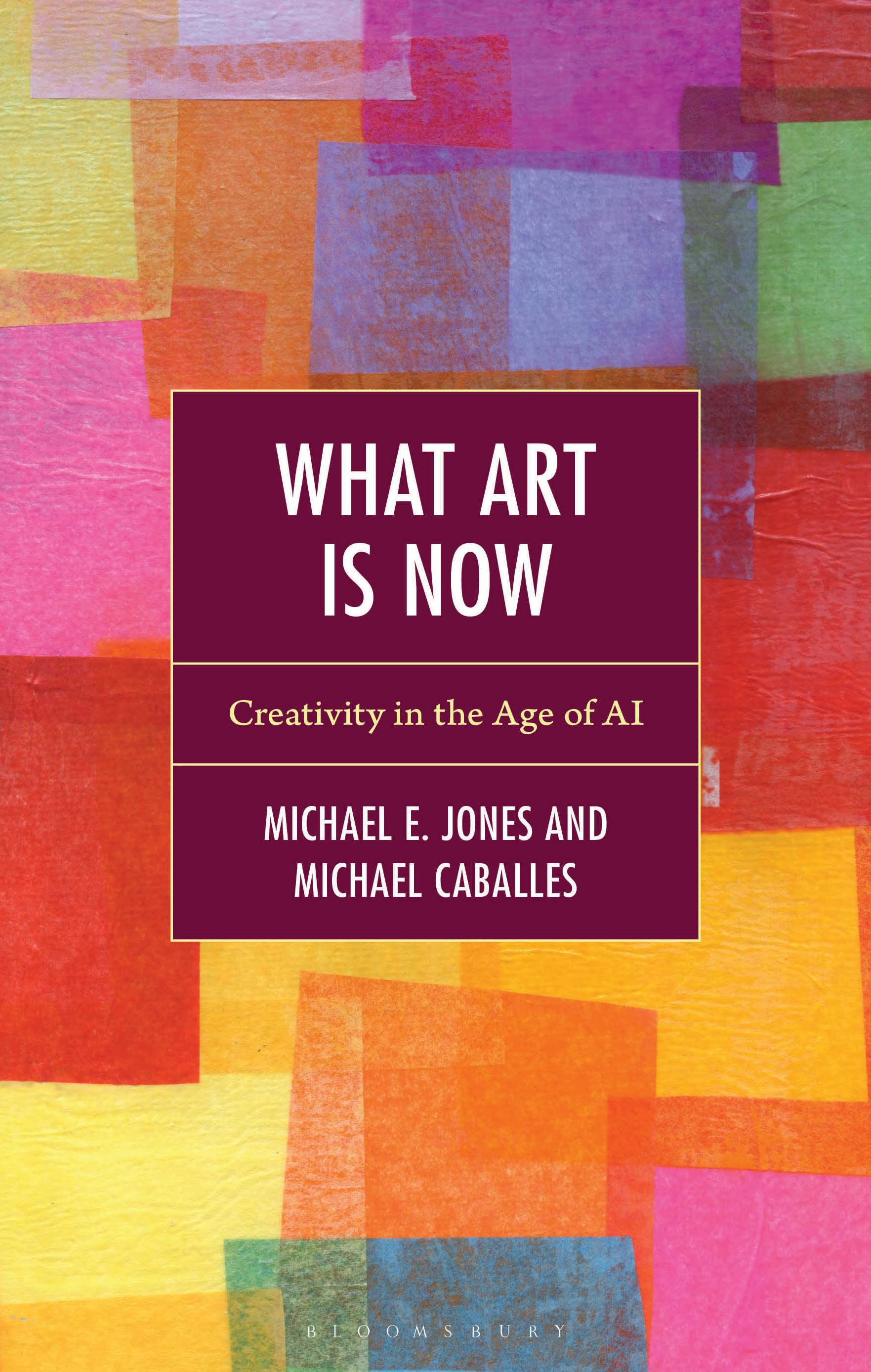 eBook, What Art Is Now : Creativity in the Age of AI, Bloomsbury Academic