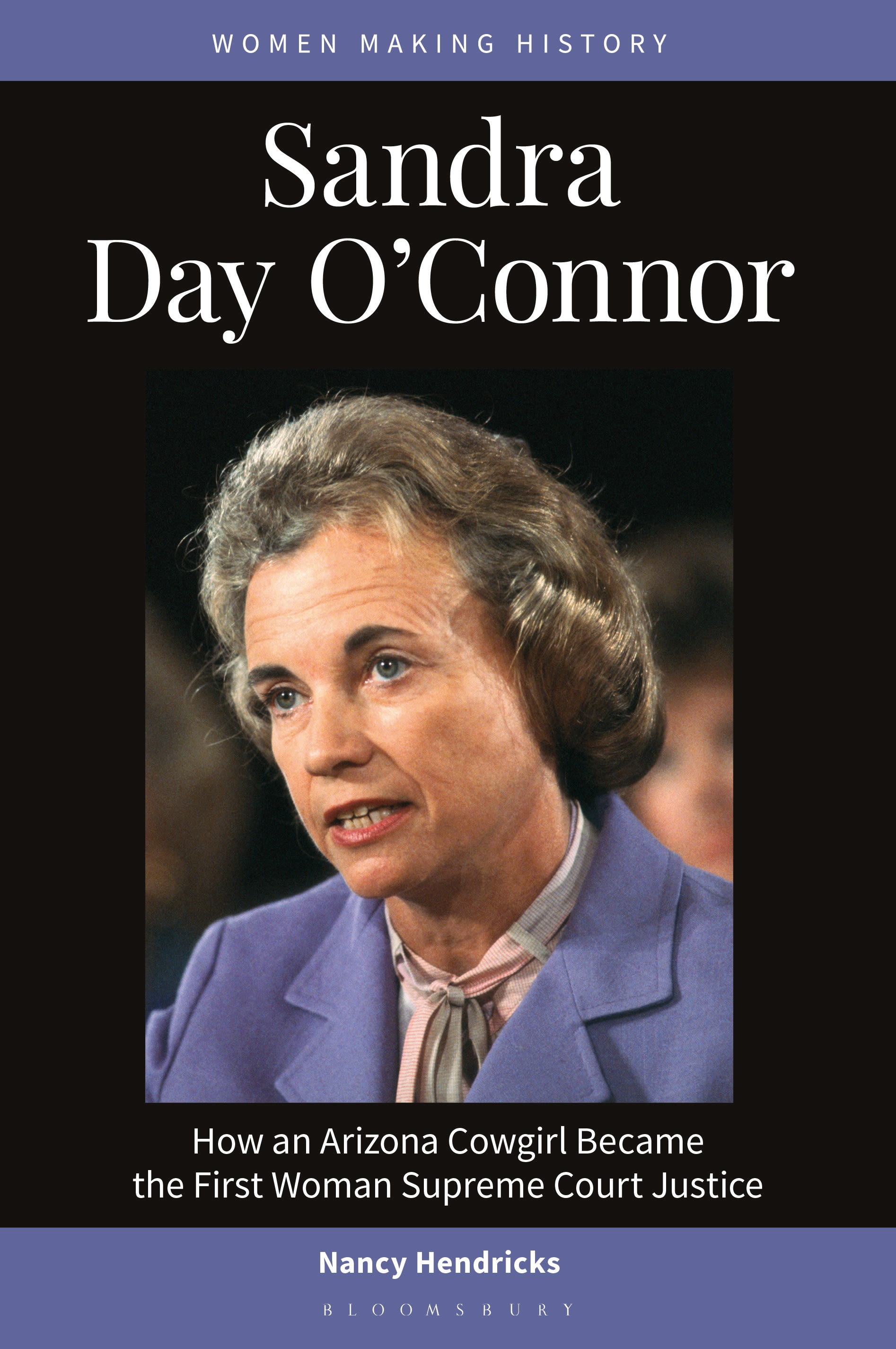 E-book, Sandra Day O'Connor : How an Arizona Cowgirl Became the First Woman Supreme Court Justice, Bloomsbury Academic