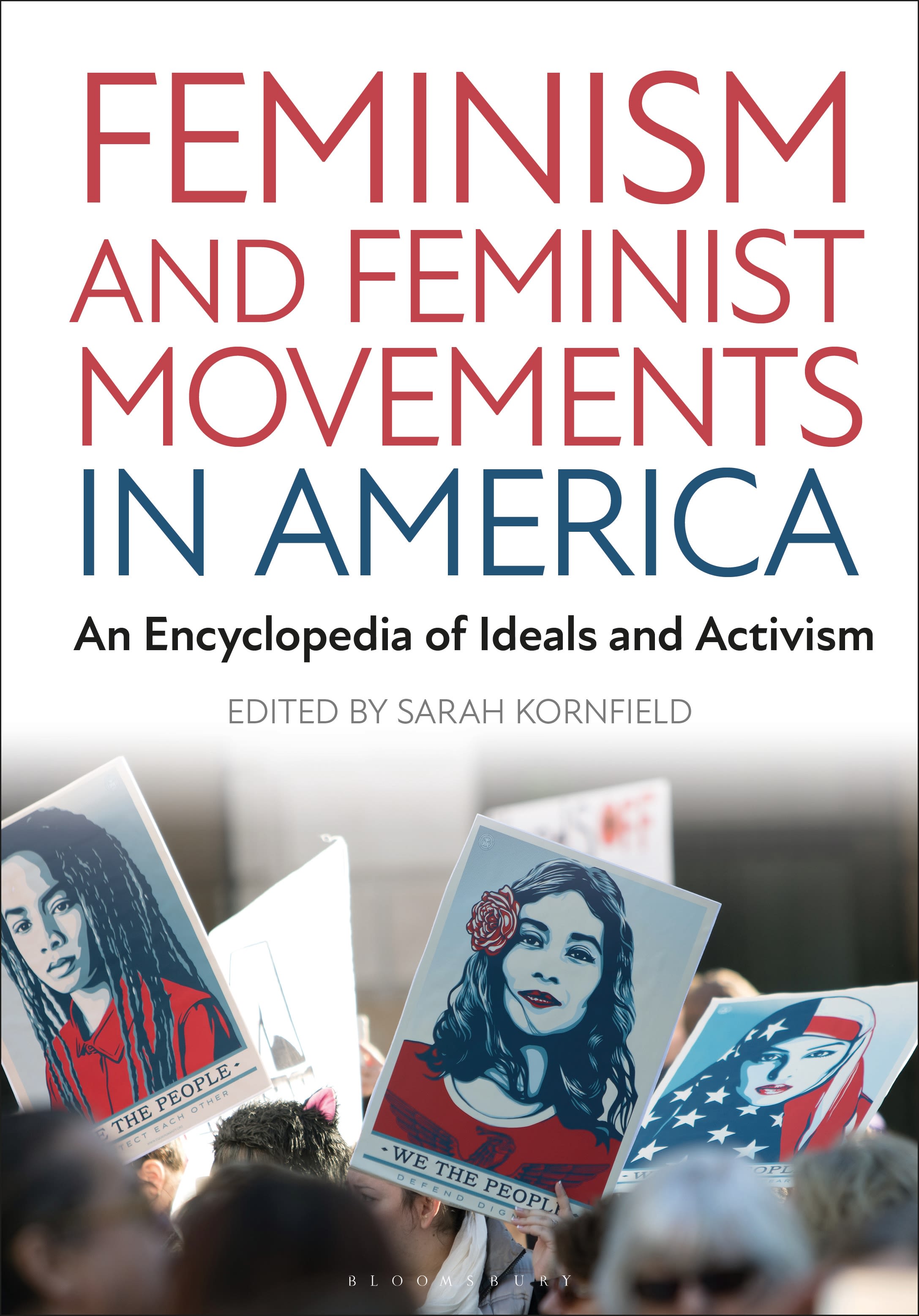 eBook, Feminism and Feminist Movements in America : An Encyclopedia of Ideals and Activism, Bloomsbury Academic