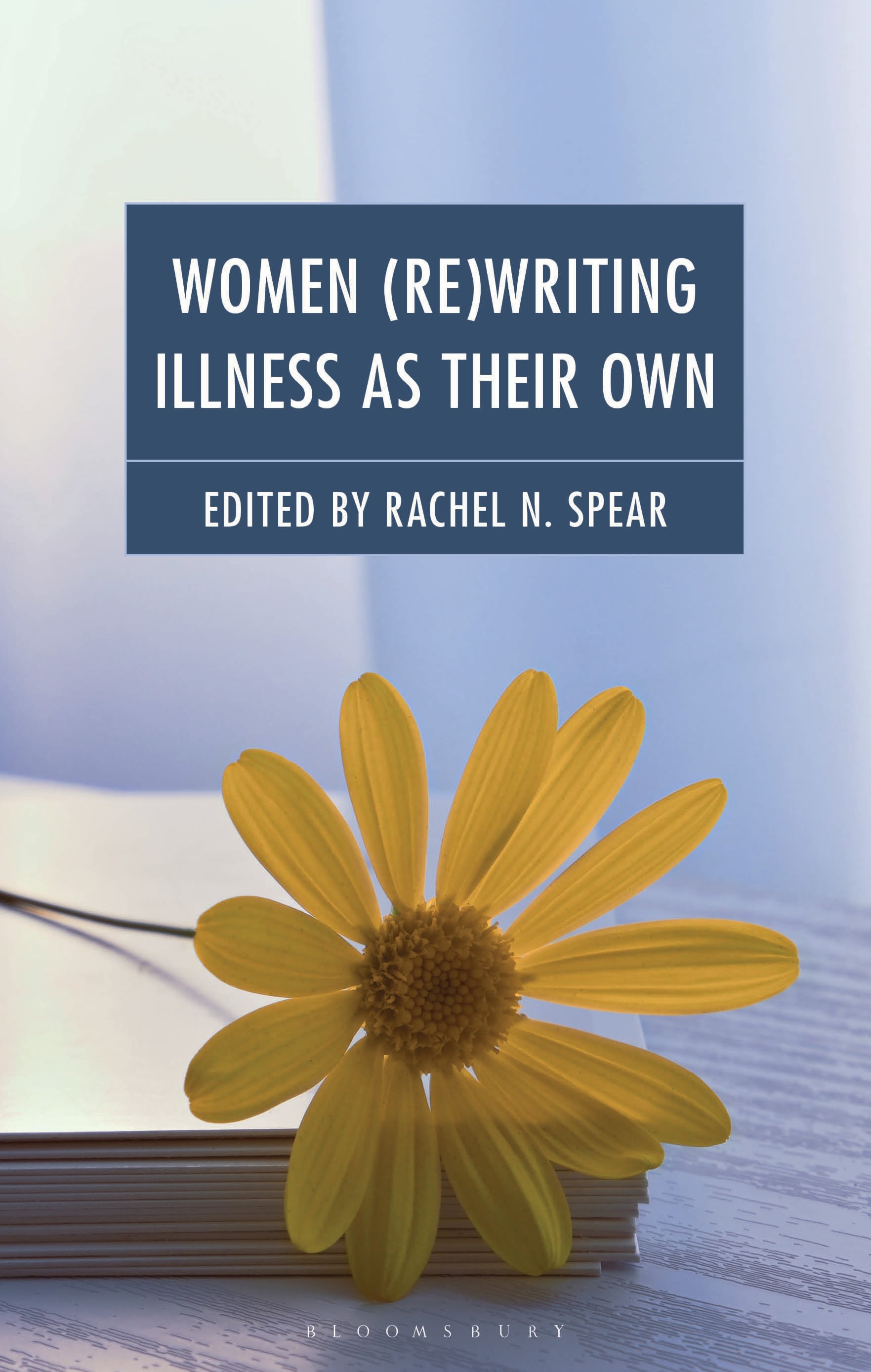 eBook, Women (Re)Writing Illness as Their Own, Bloomsbury Academic
