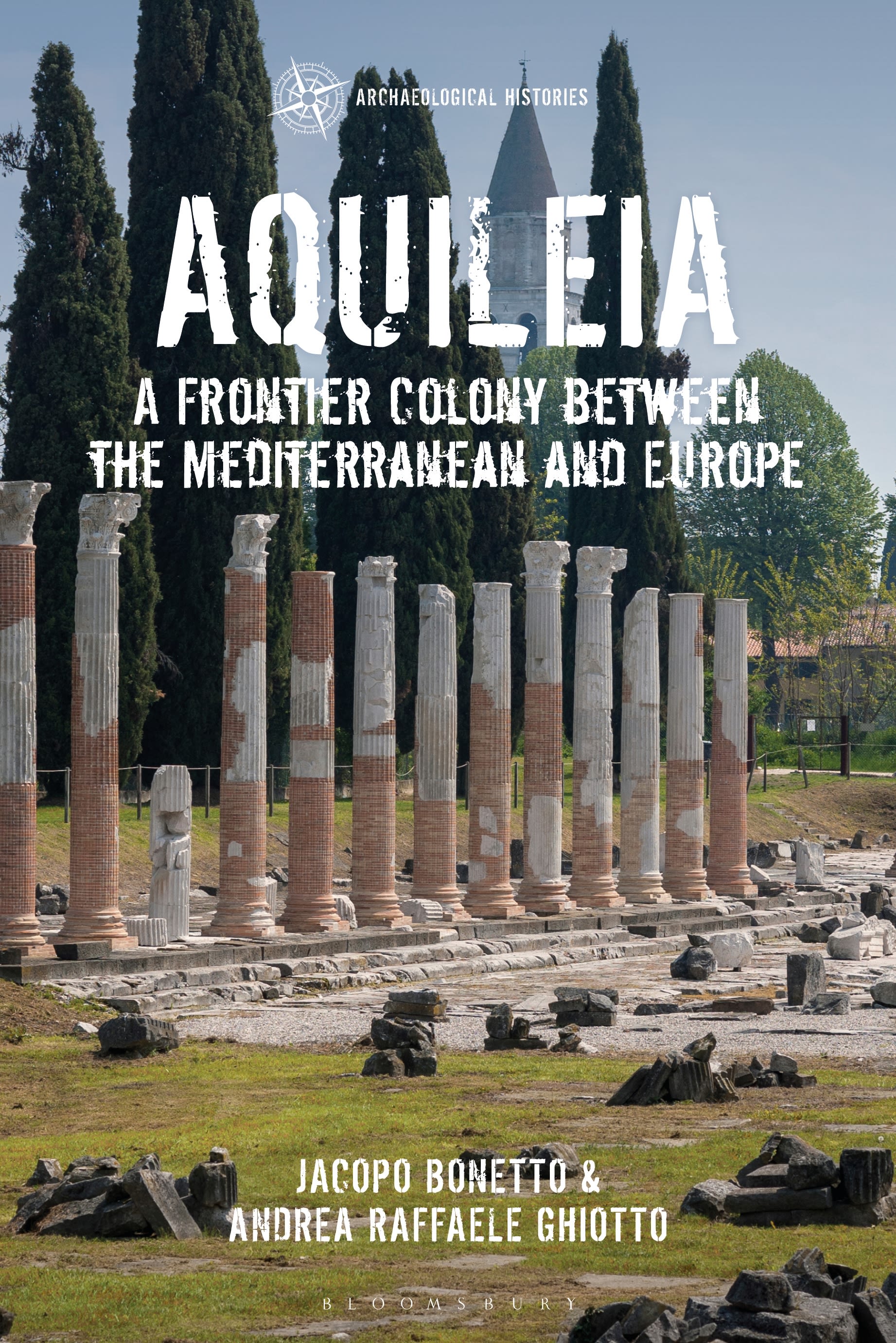 E-book, Aquileia : A Frontier Colony between the Mediterranean and Europe, Bloomsbury Academic