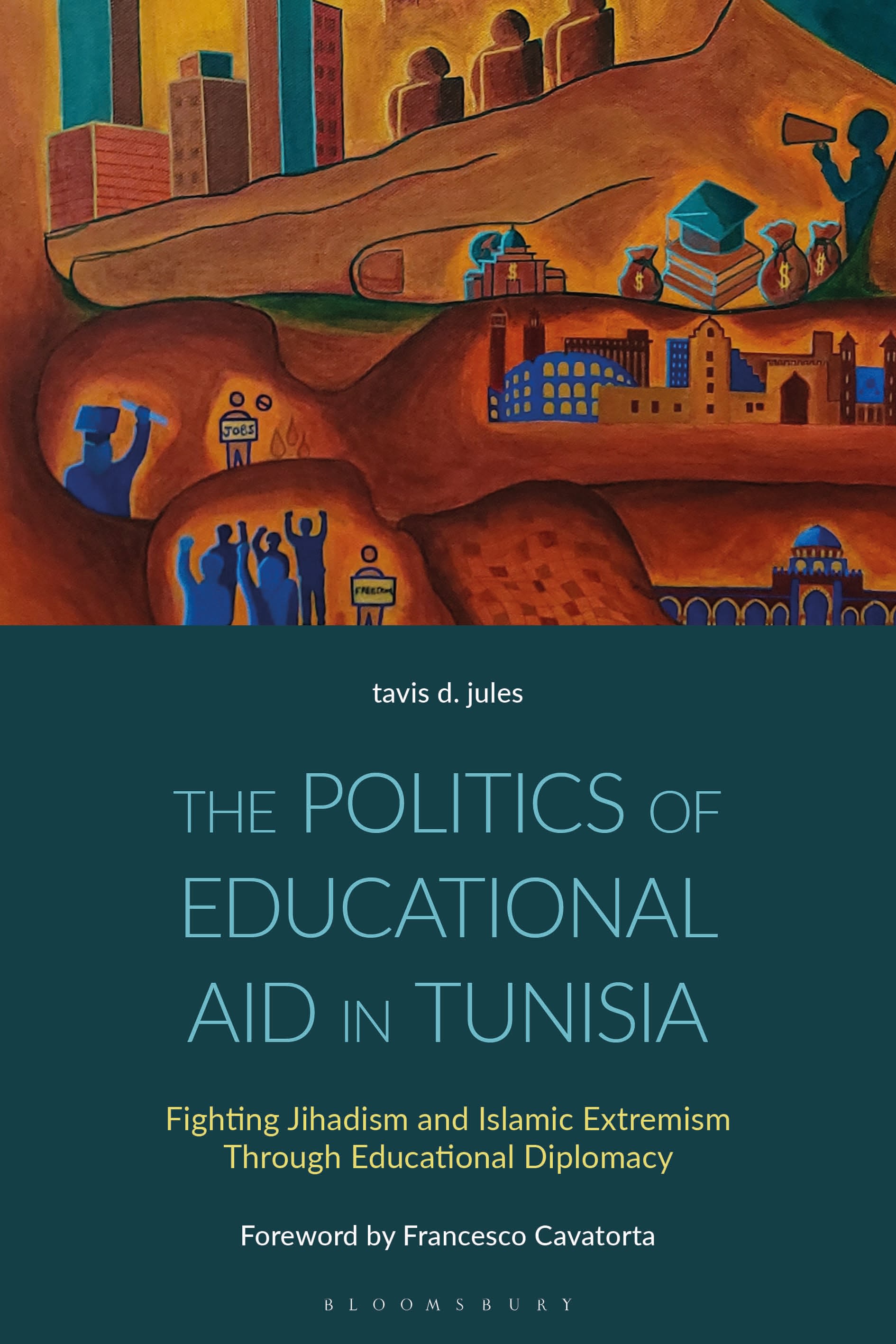 E-book, The Politics of Educational Aid in Tunisia : Fighting Jihadism and Islamic Extremism Through Educational Diplomacy, Bloomsbury Academic