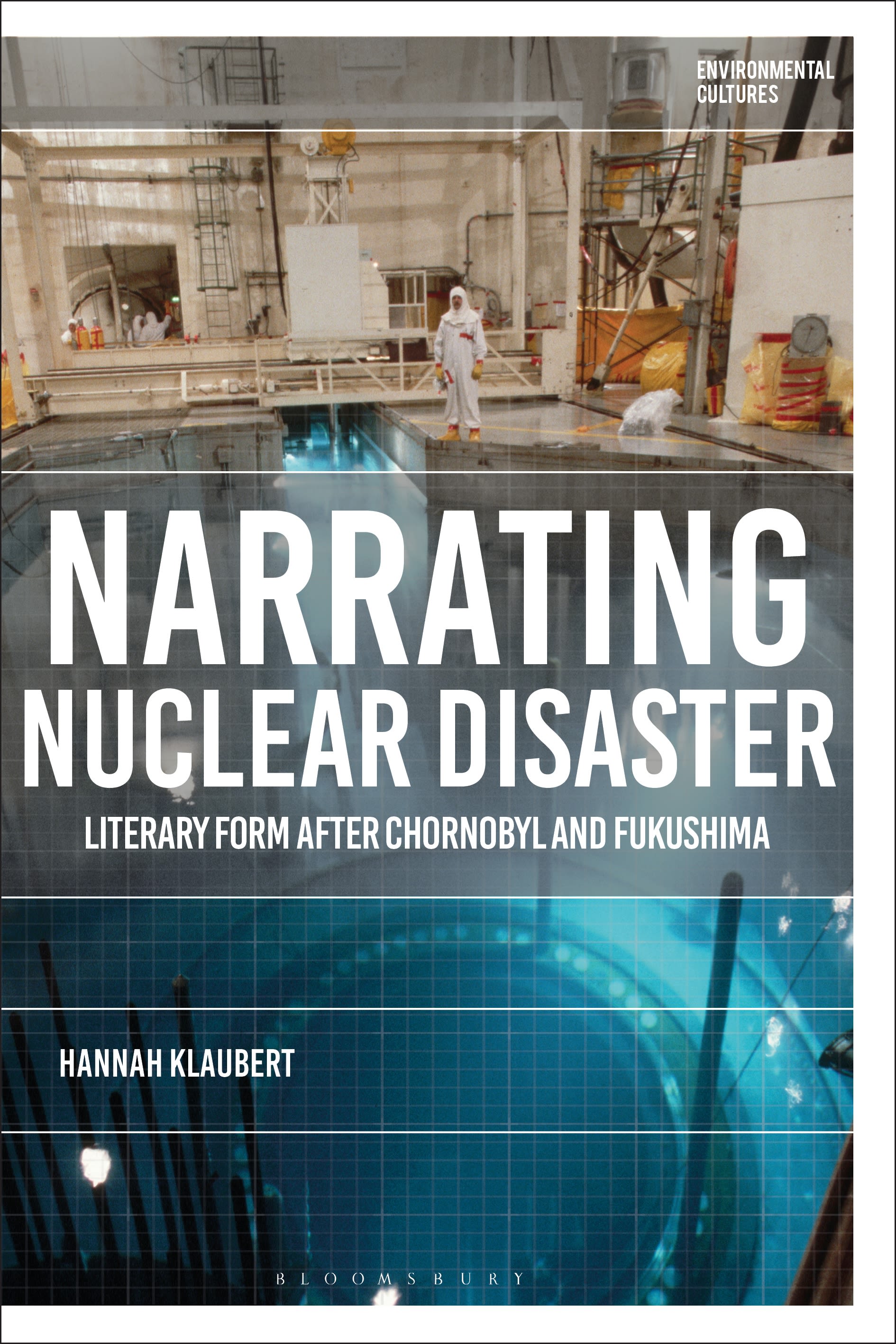 E-book, Narrating Nuclear Disaster : Literary Form after Chornobyl and Fukushima, Bloomsbury Academic