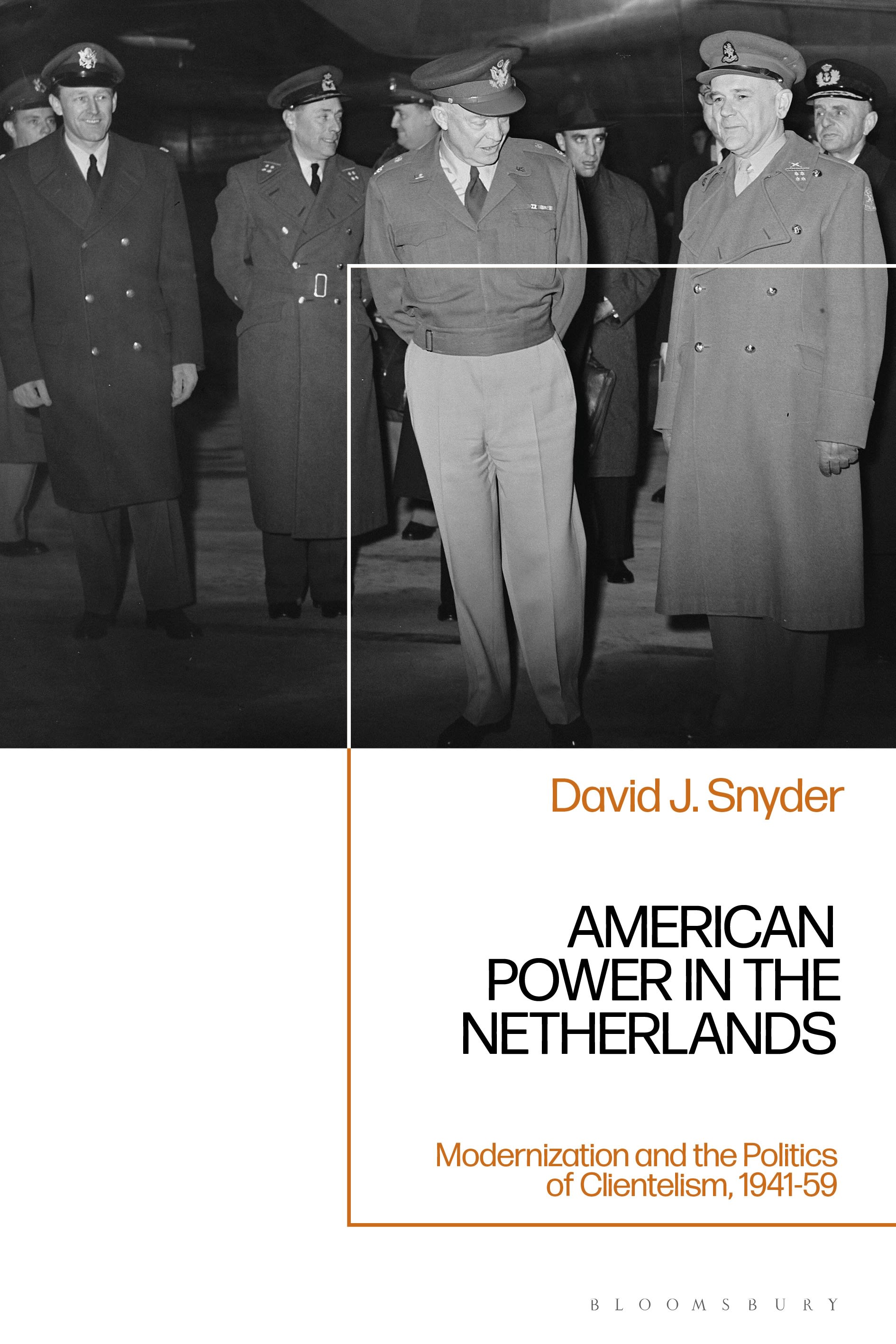 E-book, American Power in the Netherlands : Modernization and the Politics of Clientelism, 1941-59, Bloomsbury Academic