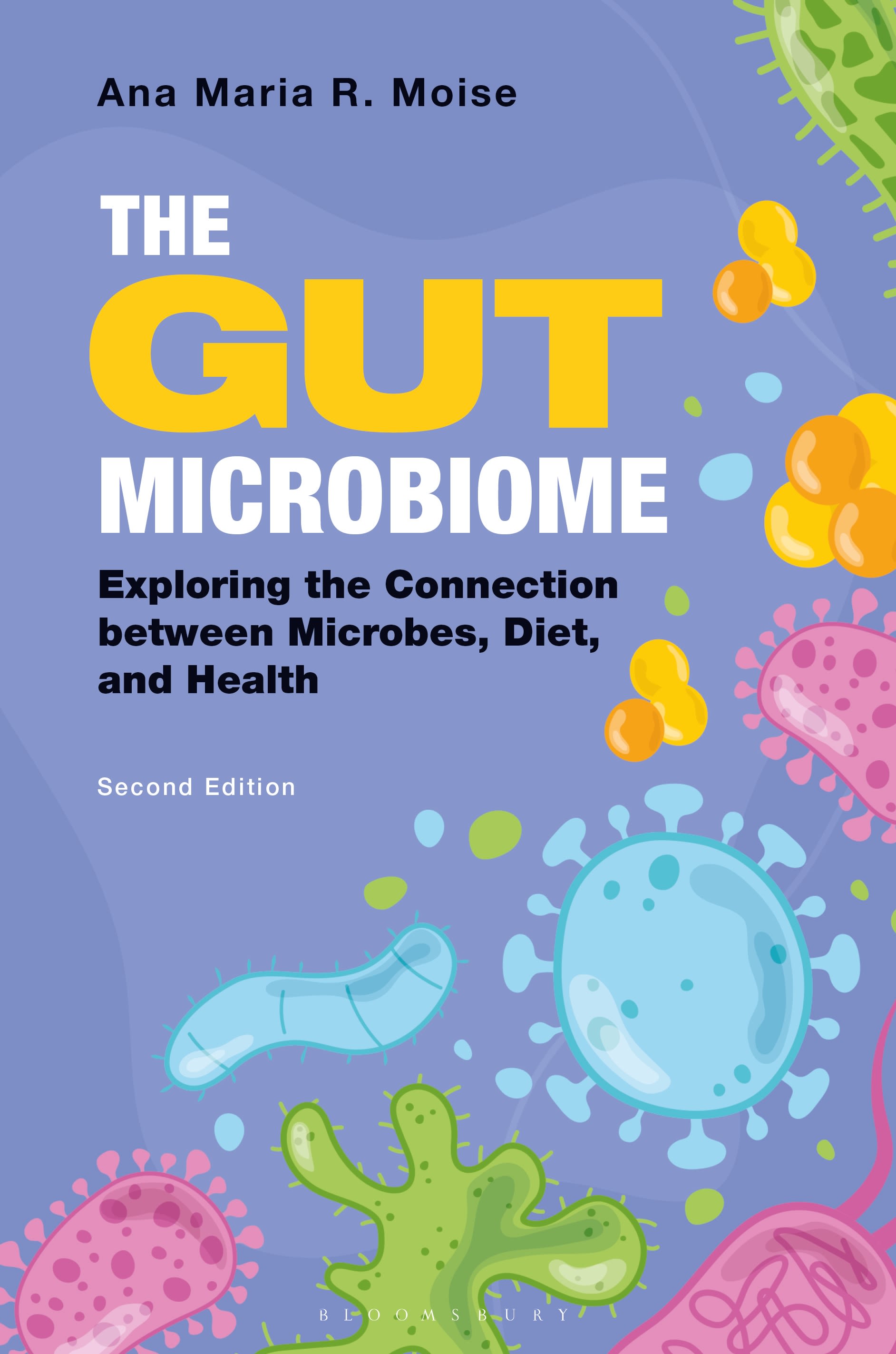 E-book, The Gut Microbiome : Exploring the Connection between Microbes, Diet, and Health, Bloomsbury Academic