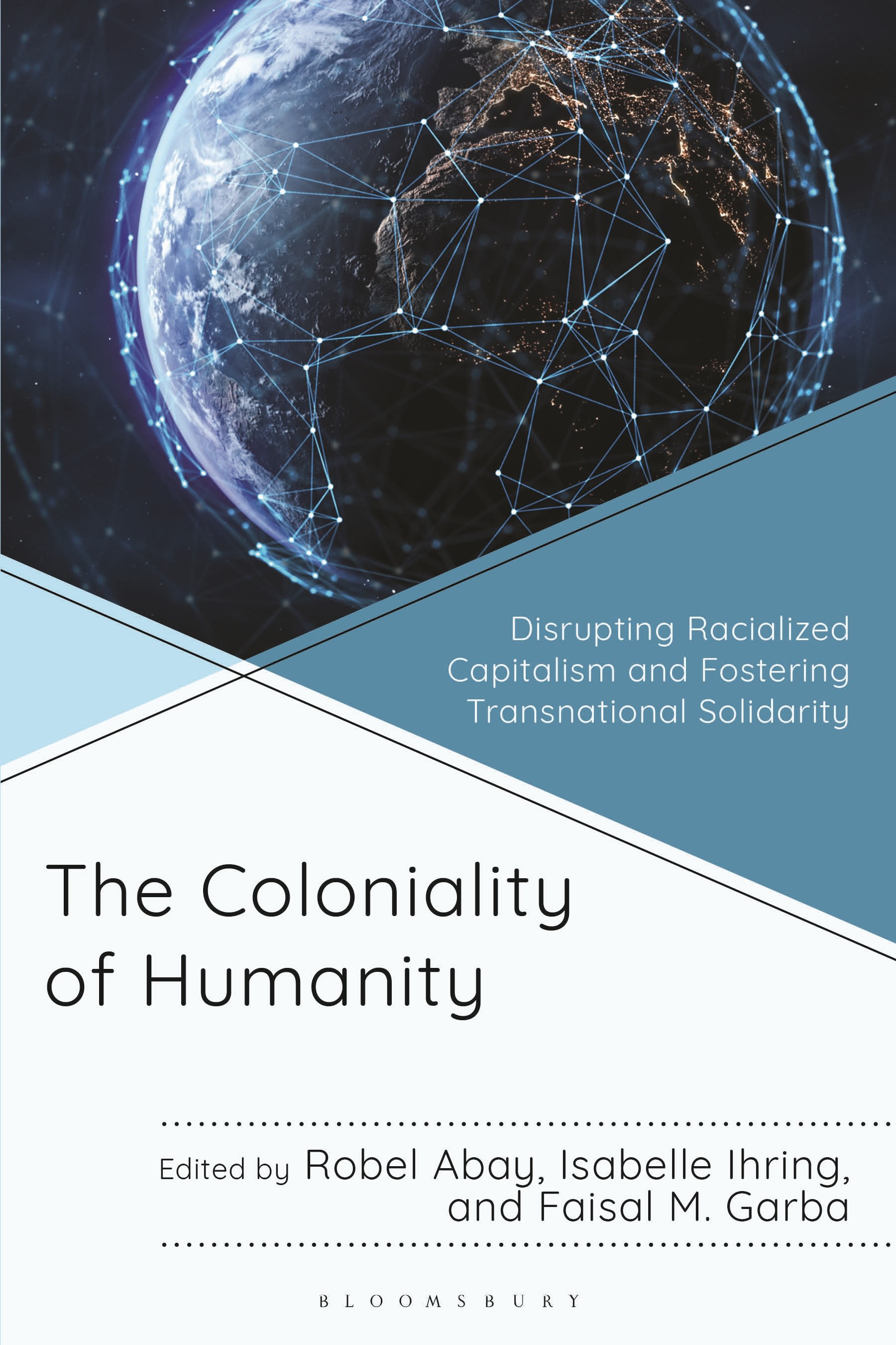 eBook, The Coloniality of Humanity : Disrupting Racialized Capitalism and Fostering Transnational Solidarity, Bloomsbury Academic