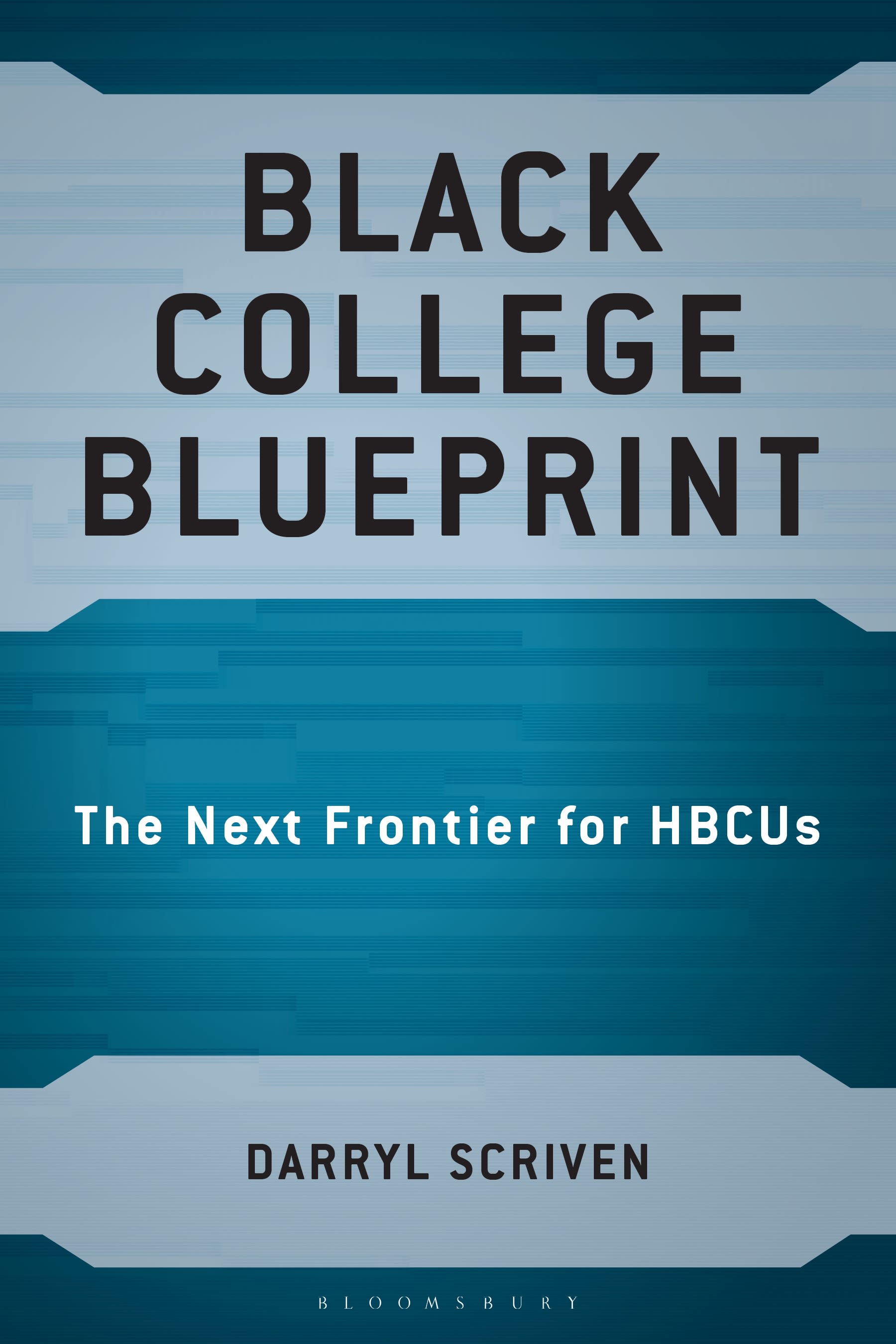 eBook, Black College Blueprint : The Next Frontier for HBCUs, Bloomsbury Academic