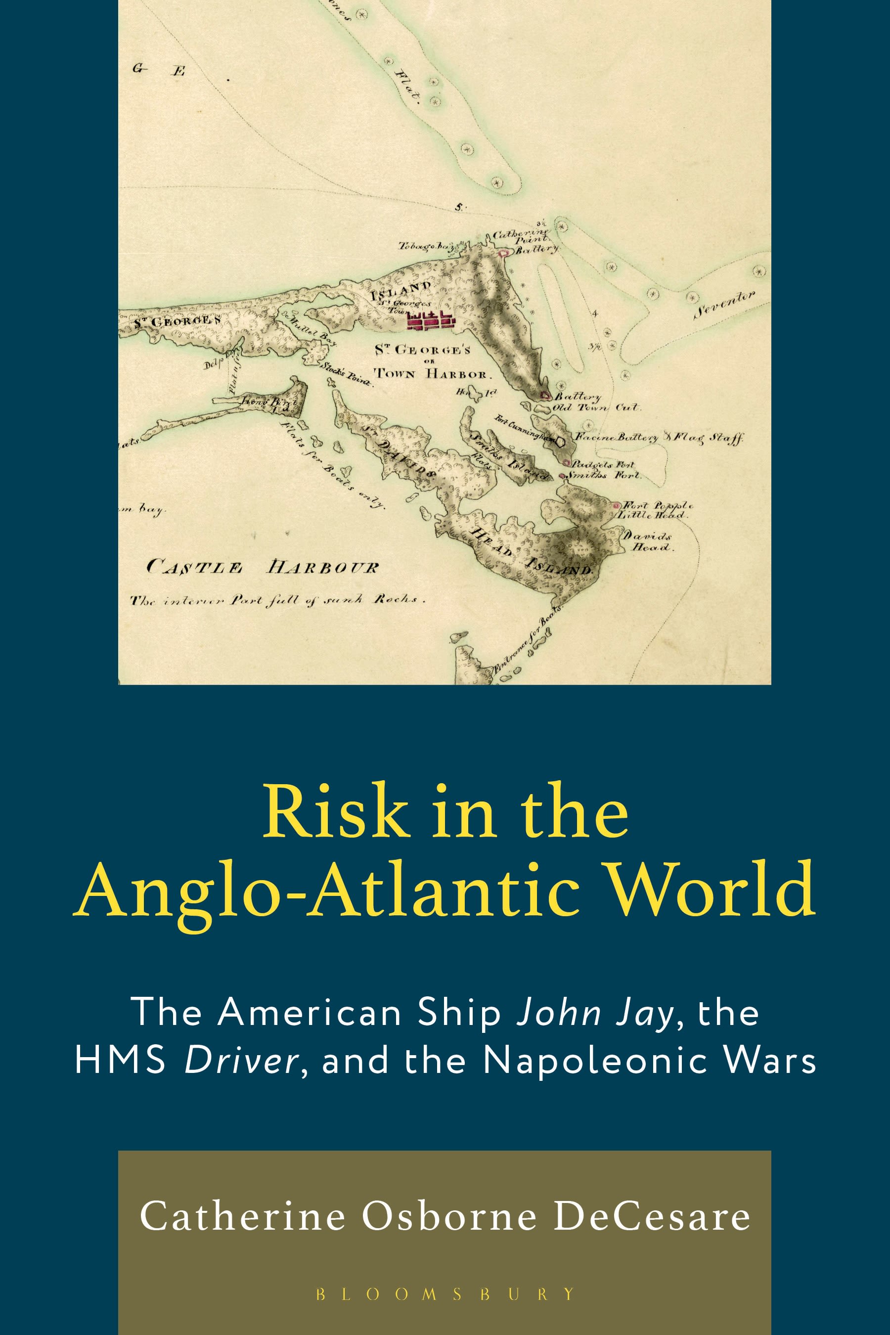 E-book, Risk in the Anglo-Atlantic World : The American Ship John Jay, the HMS Driver, and the Napoleonic Wars, Bloomsbury Academic